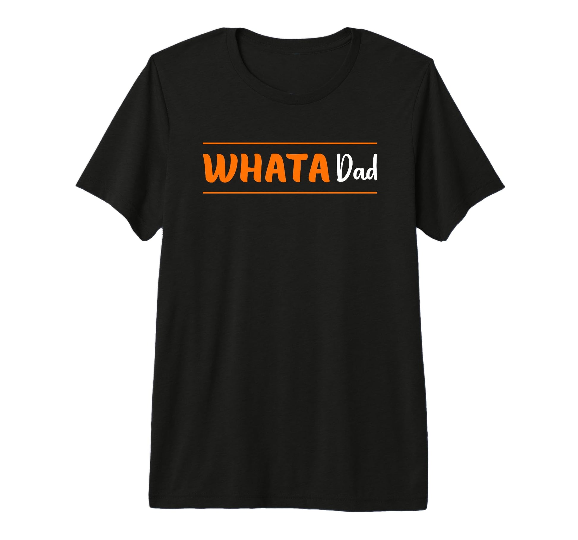 Whata Dad Funny Tri Blend T-Shirt - Minimalist Print for Adults - T-Shirt, Sweatshirt, Hoodie