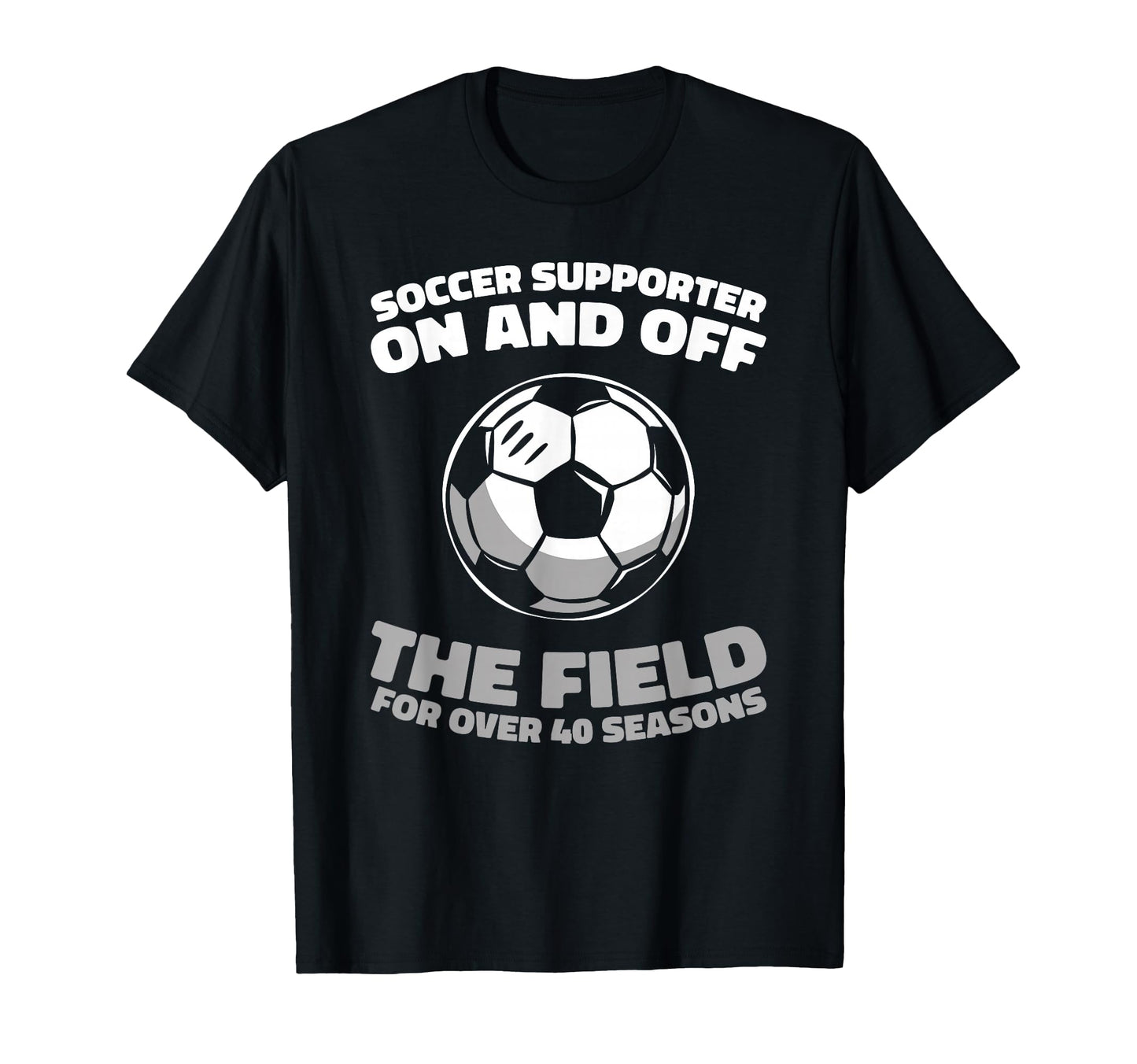 40 Years Old Player Sports Team Soccer T-Shirt - Minimalist Print Unisex - T-Shirt, Sweatshirt, Hoodie