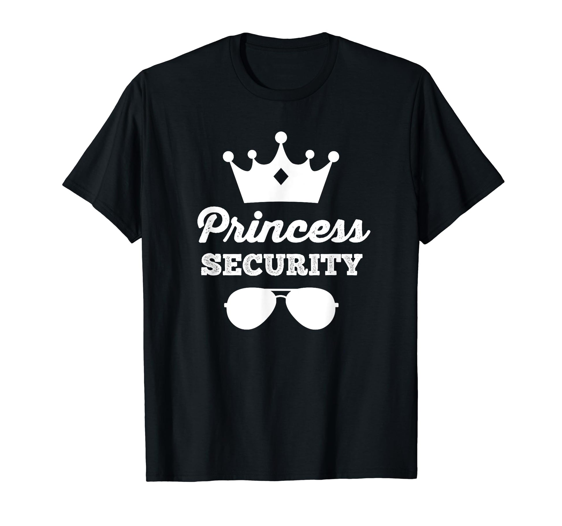 Princess Security Funny Family Trip T-Shirt - Fun Novelty Design Unisex - T-Shirt, Sweatshirt, Hoodie