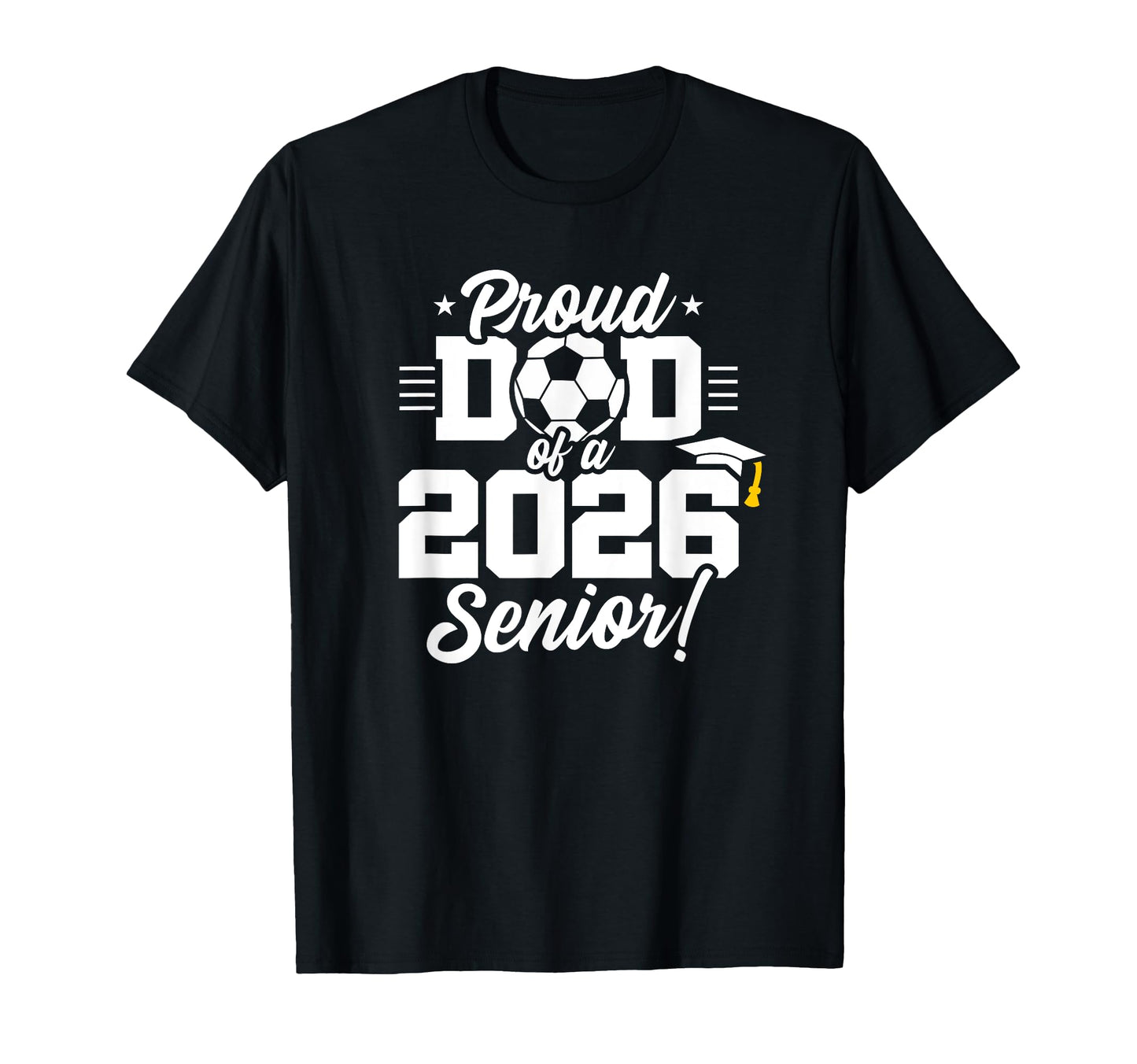 Class 2026 Senior Year Soccer Dad Senior T-Shirt - Minimalist Print Unisex - T-Shirt, Sweatshirt, Hoodie