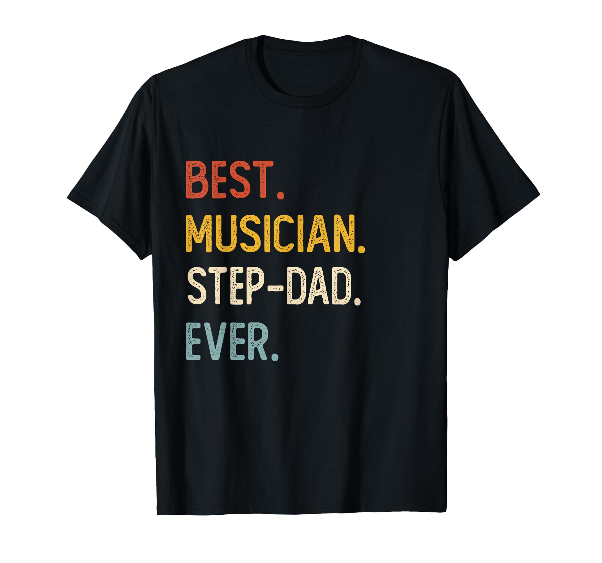 Funny Dad Best Musician Step Dad T-Shirt - Casual Everyday Wear for Adults - T-Shirt, Sweatshirt, Hoodie