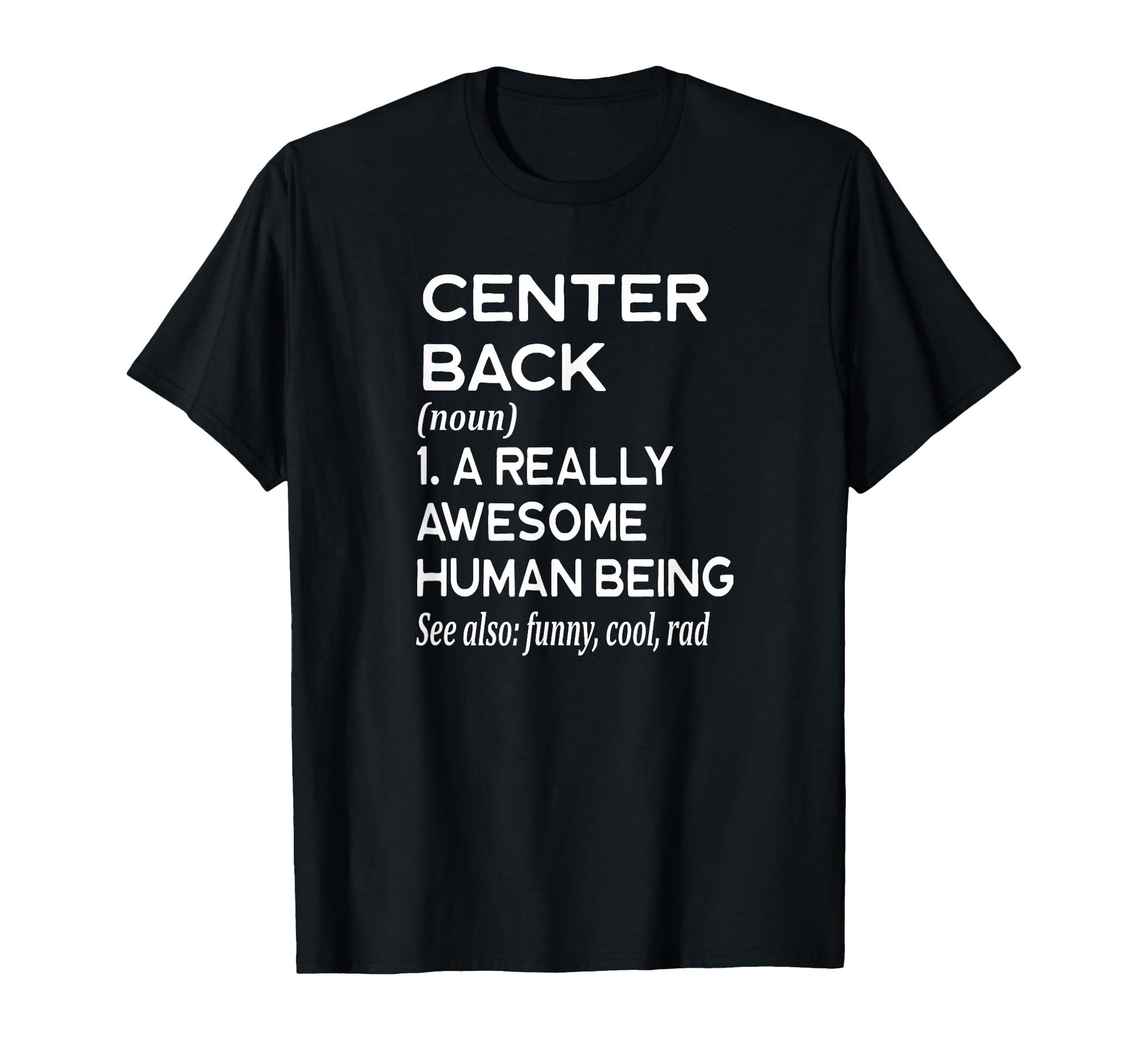 Soccer Player Definition Funny Center T-Shirt - Unique Graphic Men Women - T-Shirt, Sweatshirt, Hoodie