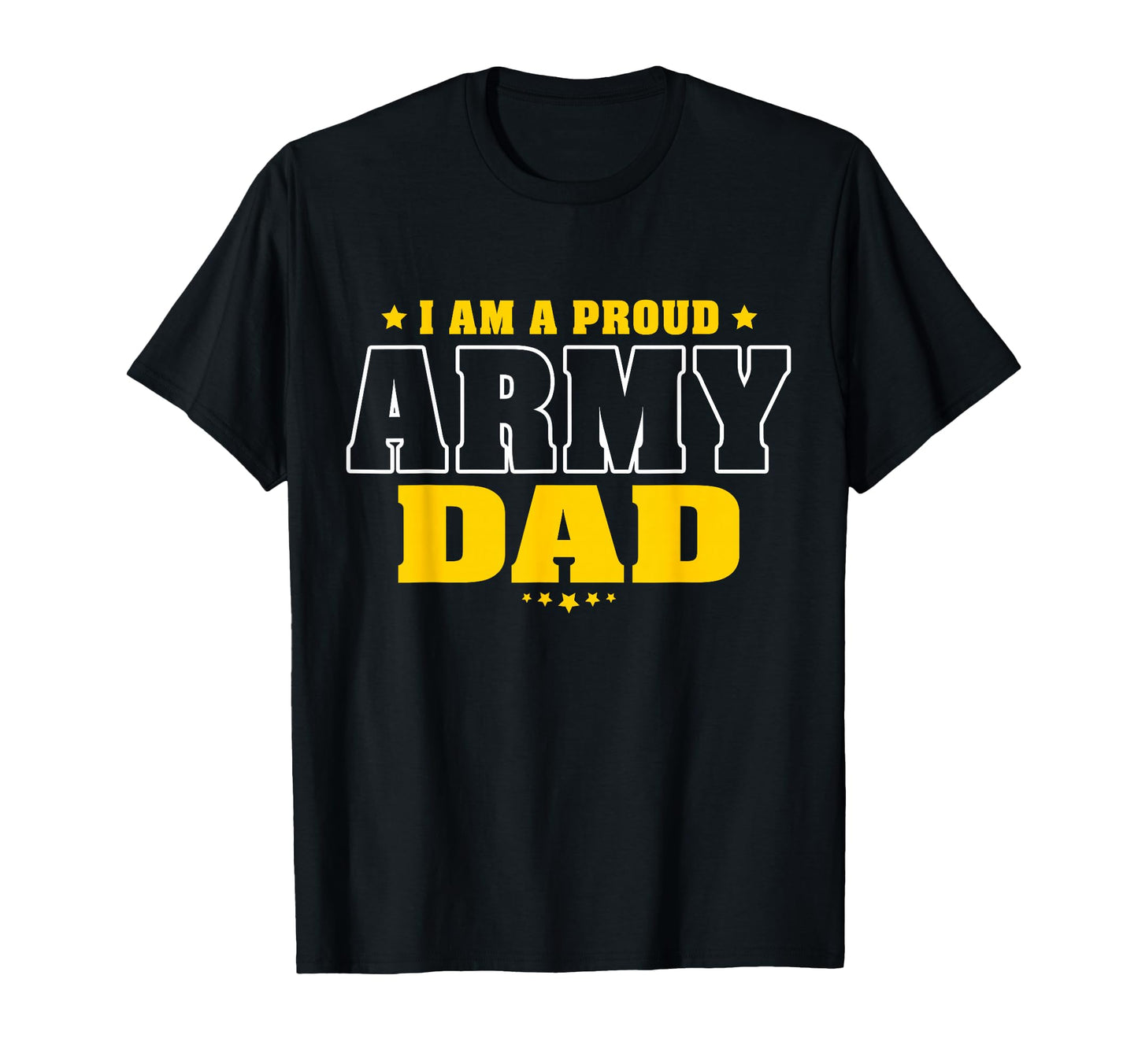 I Am Proud Army Dad Patriotic Pride T-Shirt - Custom Art Print for Adults - T-Shirt, Sweatshirt, Hoodie