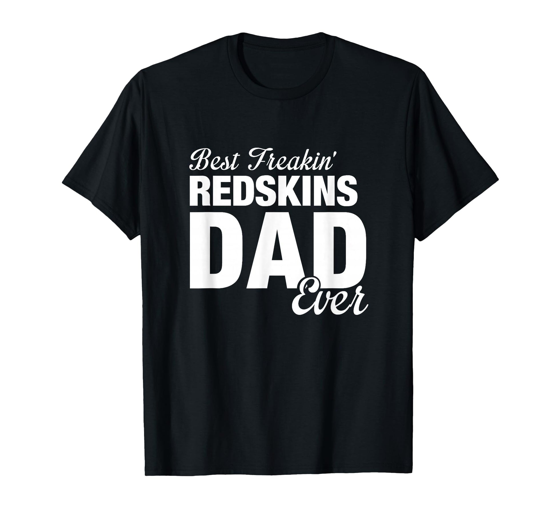 Redskins Goshen Best Freakin Dad Ever Hs T-Shirt - Minimalist Print Unisex - T-Shirt, Sweatshirt, Hoodie