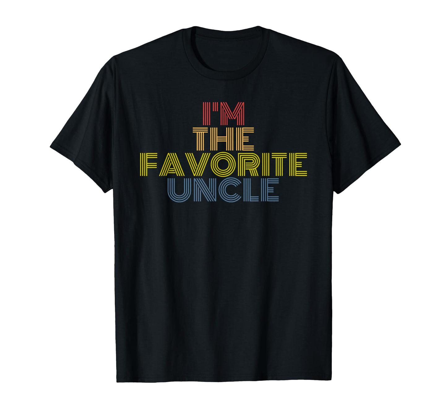 Im Favorite Uncle 70S T-Shirt - Novelty Apparel for Adults - T-Shirt, Sweatshirt, Hoodie