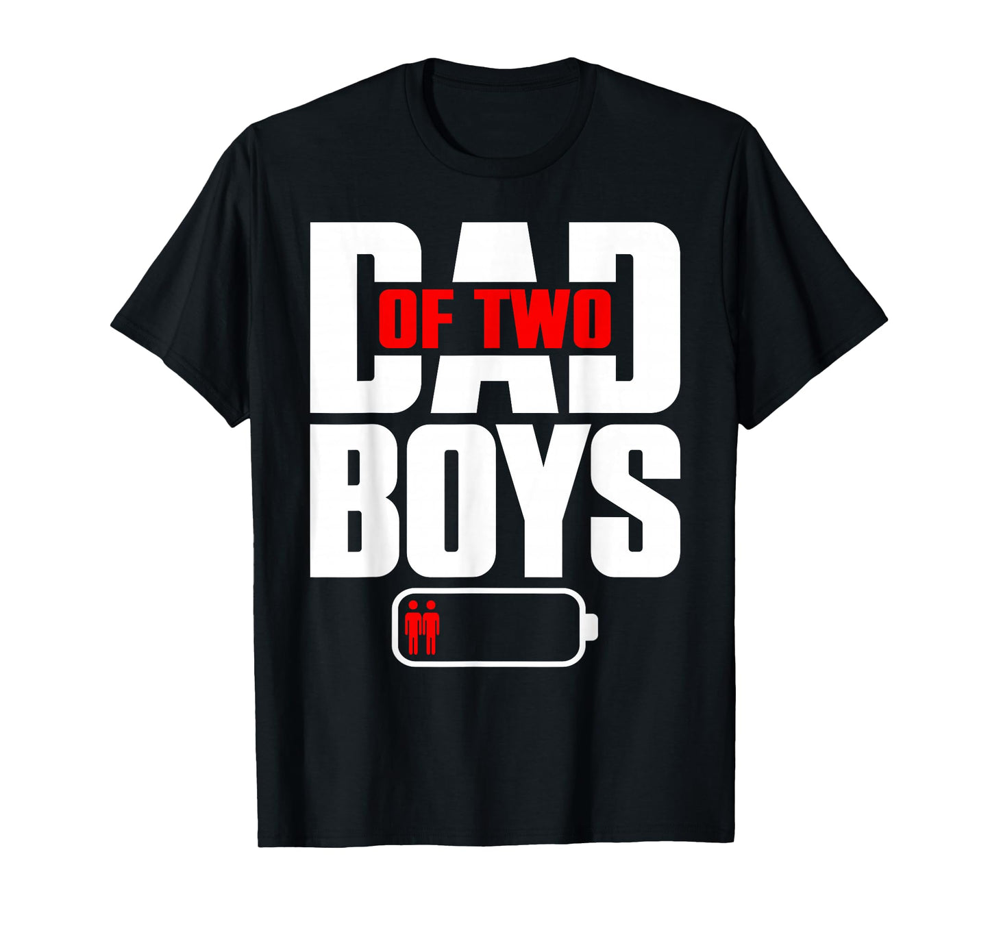 Funny Dad 2 Two Sons Happy Fathers Day T-Shirt - Custom Art Print Unisex - T-Shirt, Sweatshirt, Hoodie