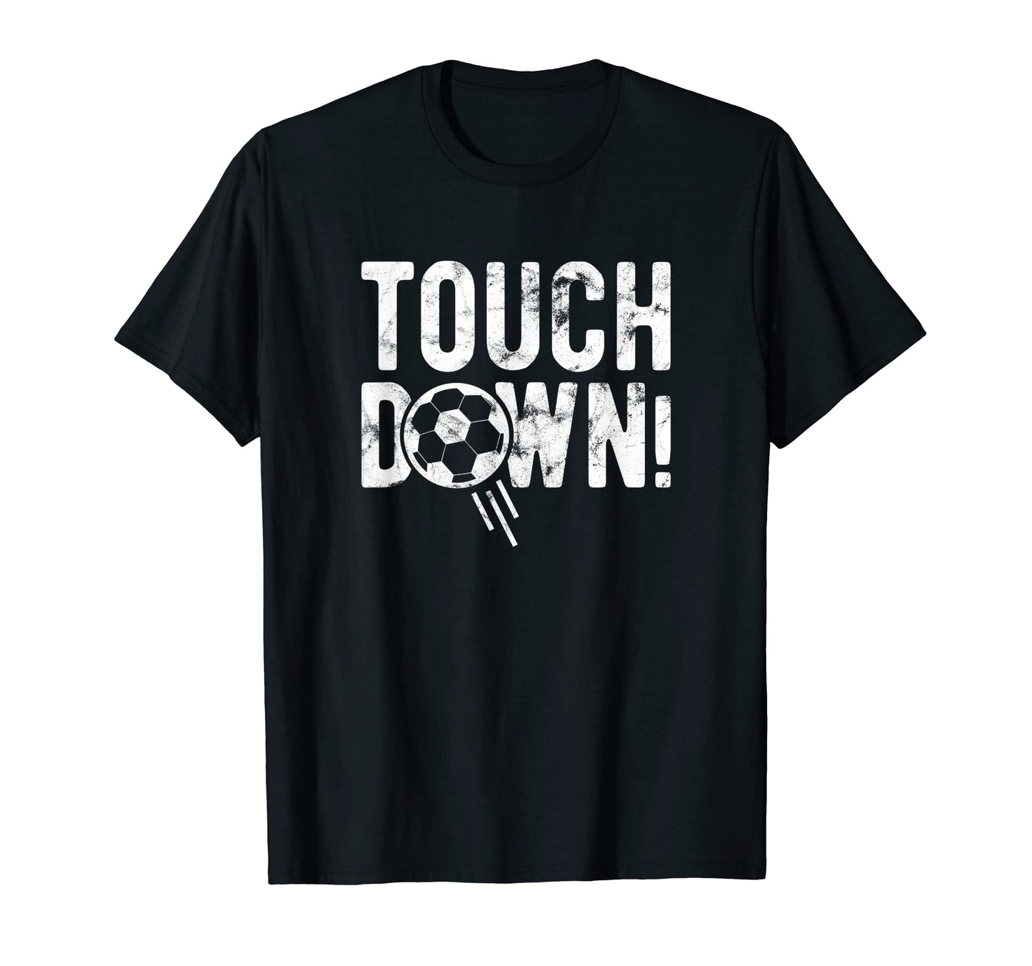 Funny American Football Touchdown T-Shirt - Casual Everyday Wear Men Women - T-Shirt, Sweatshirt, Hoodie