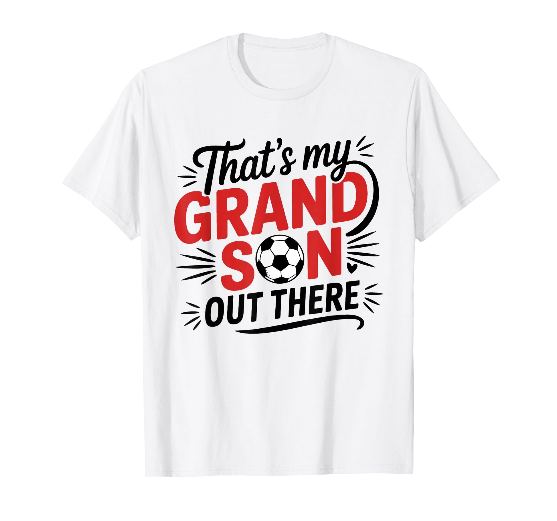 Thats My Grandson Out There Soccer Grandma T-Shirt - Novelty Apparel Unisex - T-Shirt, Sweatshirt, Hoodie