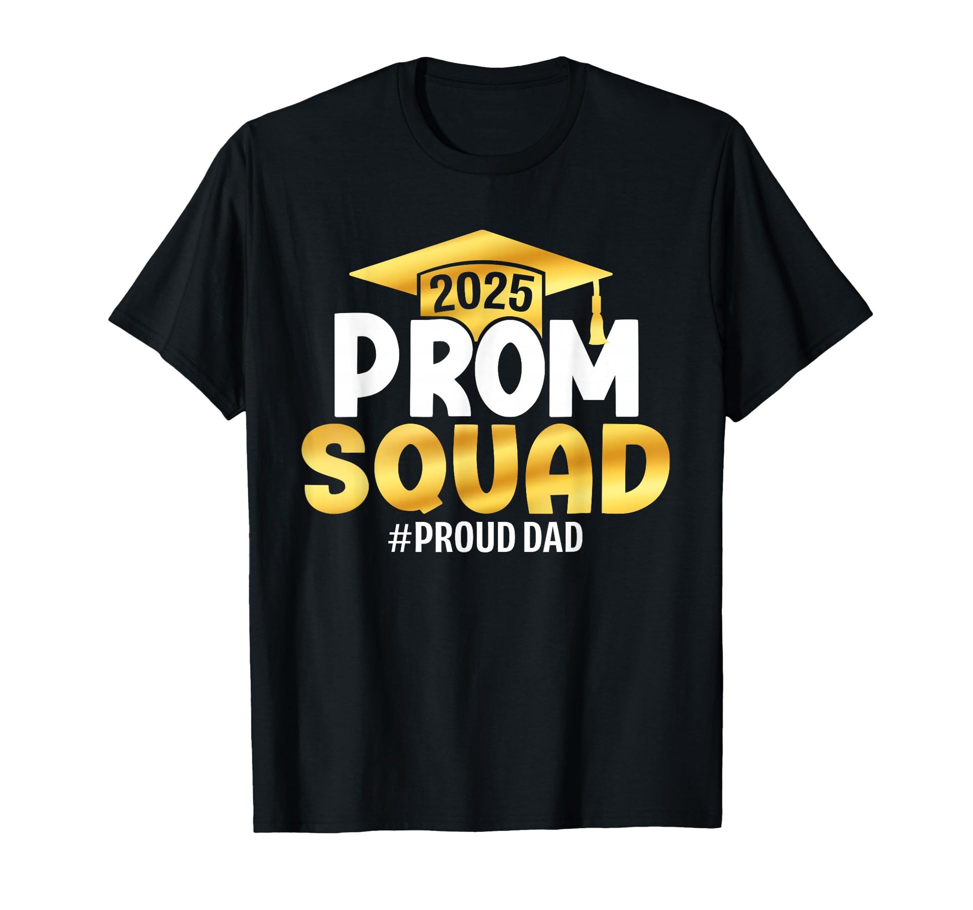 Prom Squad 2025 Graduate Prom Class T-Shirt - Fun Novelty Design Unisex - T-Shirt, Sweatshirt, Hoodie