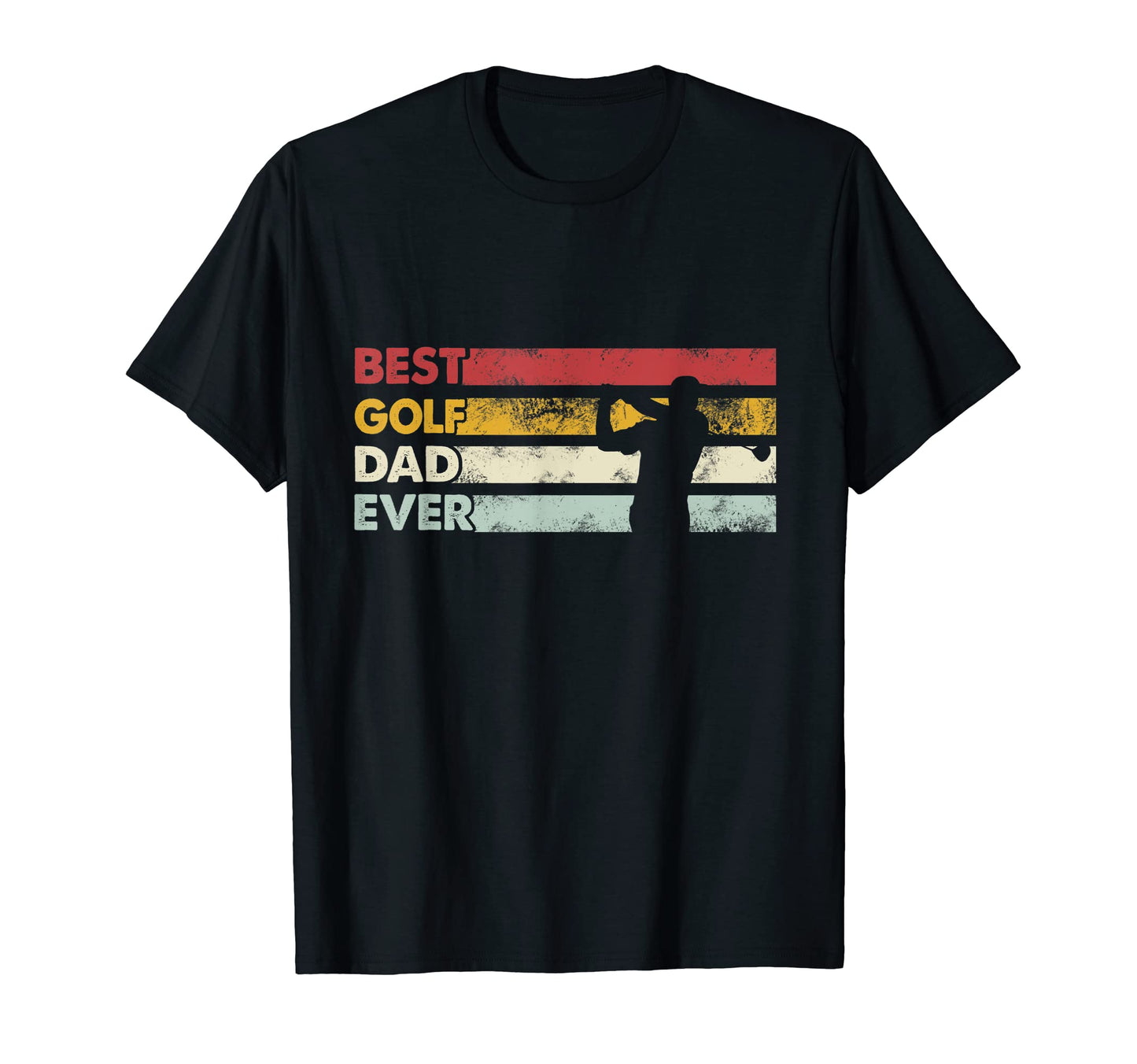 Best Dad Ever Father Golf T-Shirt - Casual Everyday Wear Unisex - T-Shirt, Sweatshirt, Hoodie