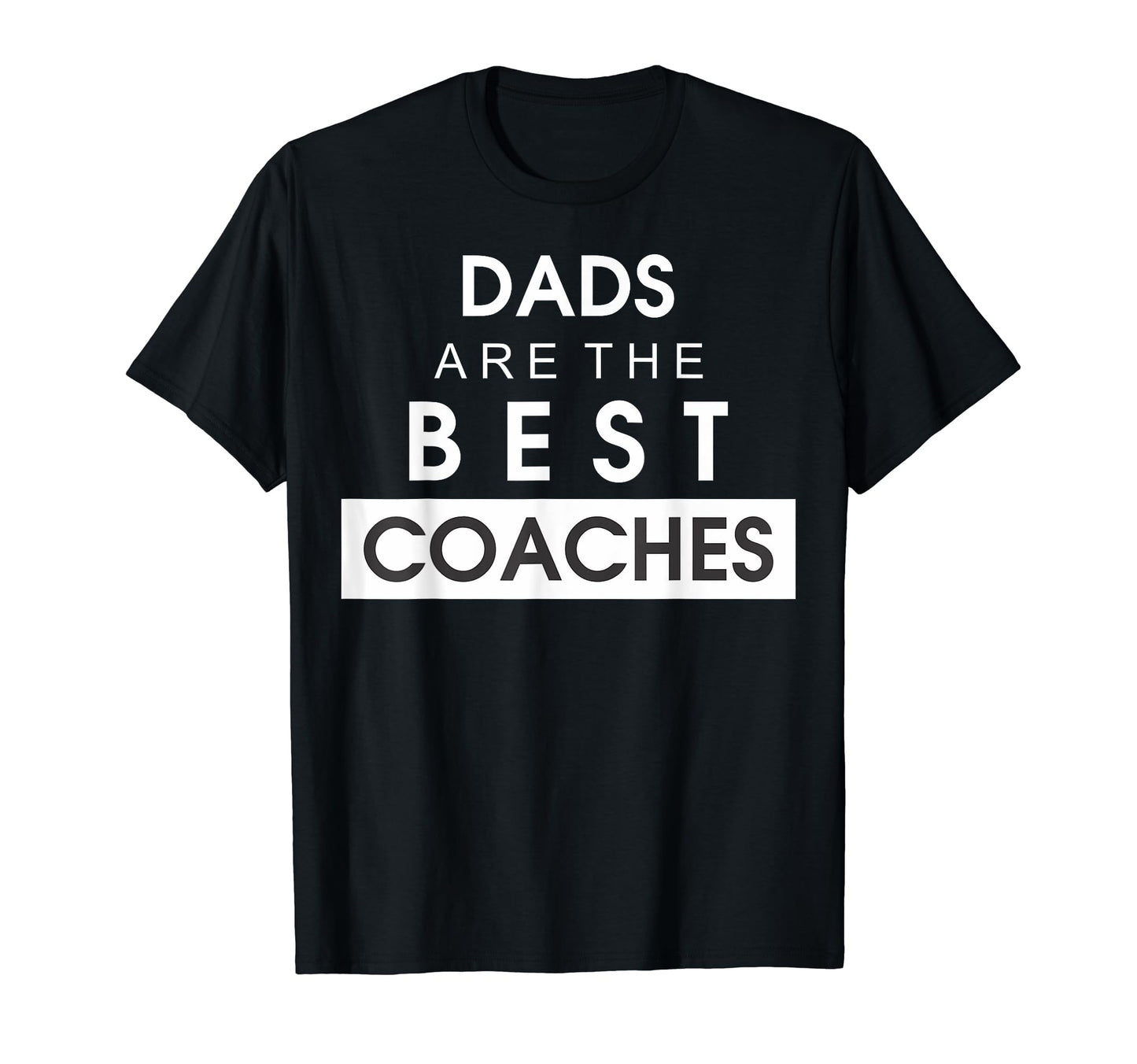 Best Coach Dad Fathers Day Funny T-Shirt - Unique Graphic Men Women - T-Shirt, Sweatshirt, Hoodie