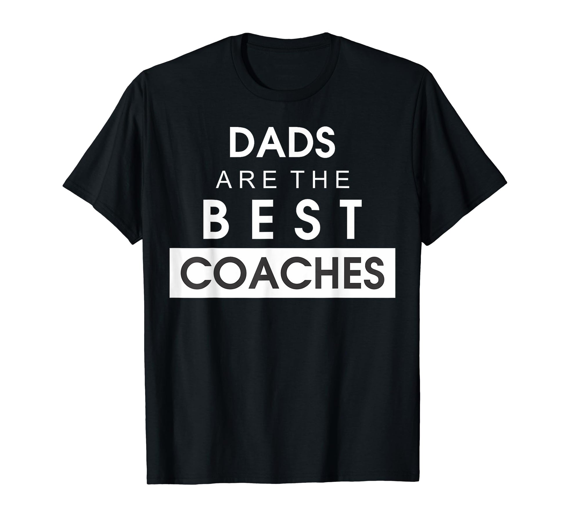 Best Coach Dad Fathers Day Funny T-Shirt - Unique Graphic Men Women - T-Shirt, Sweatshirt, Hoodie