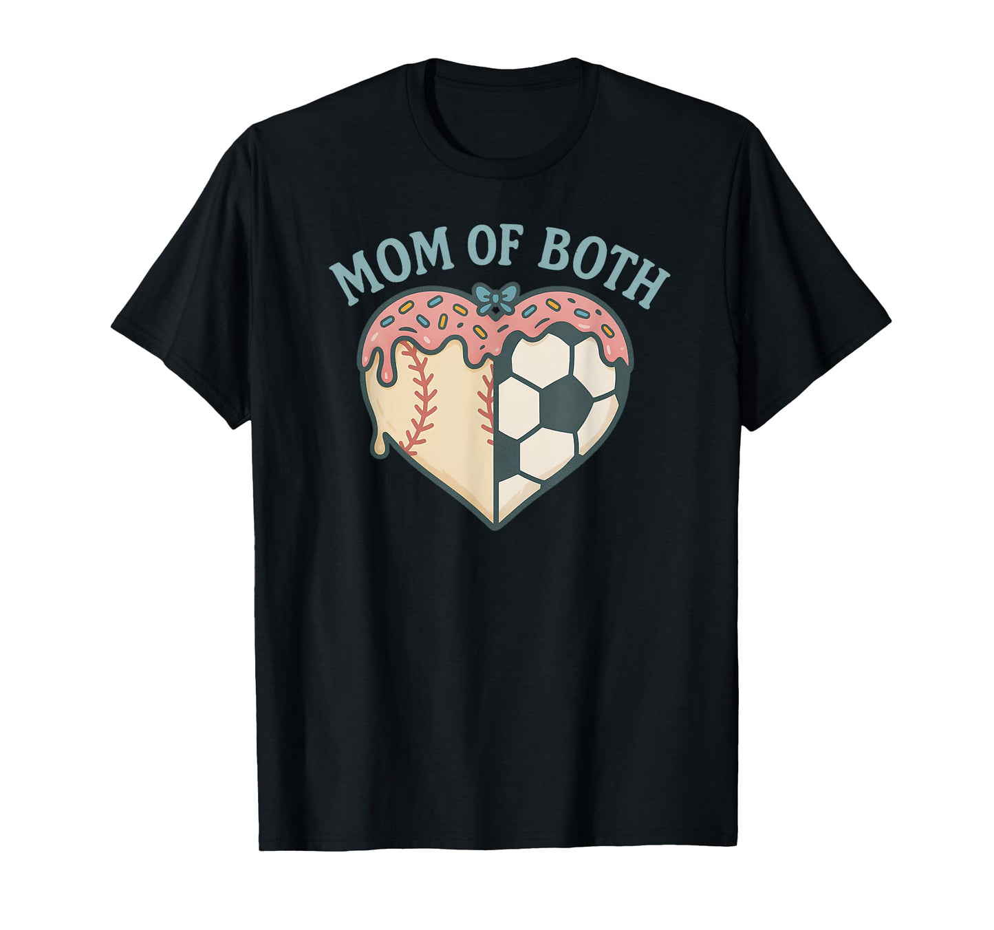 Mom Both Soccer And Baseball Sports T-Shirt - Trendy Graphic Men Women - T-Shirt, Sweatshirt, Hoodie