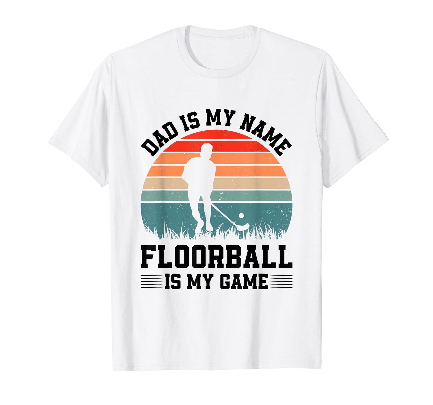 Dad Is My Name Floorball Is My Game T-Shirt - Custom Art Print Unisex - T-Shirt, Sweatshirt, Hoodie