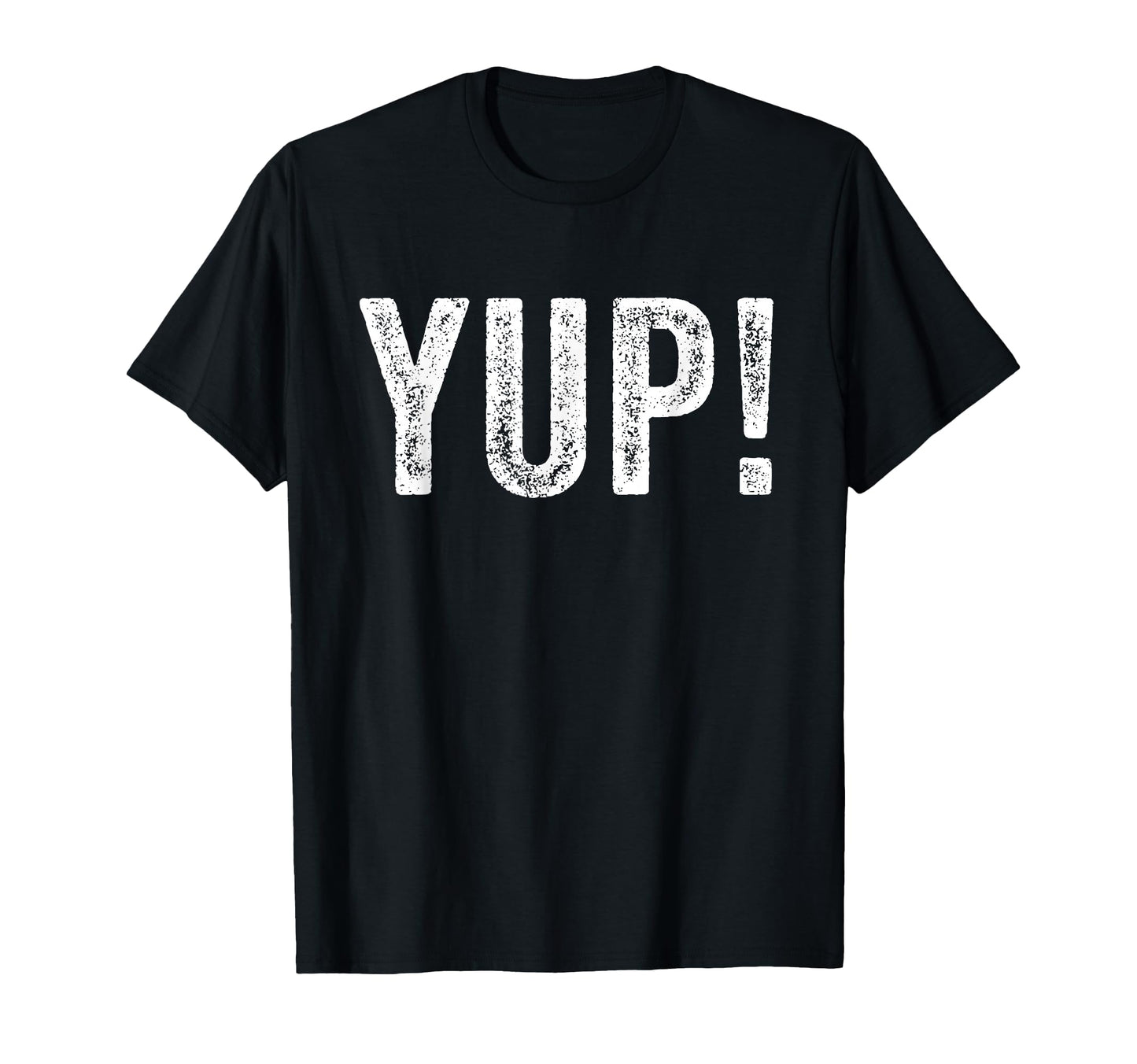 Did We Just Become Best Friends Yup T-Shirt - Fun Novelty Design Unisex - T-Shirt, Sweatshirt, Hoodie