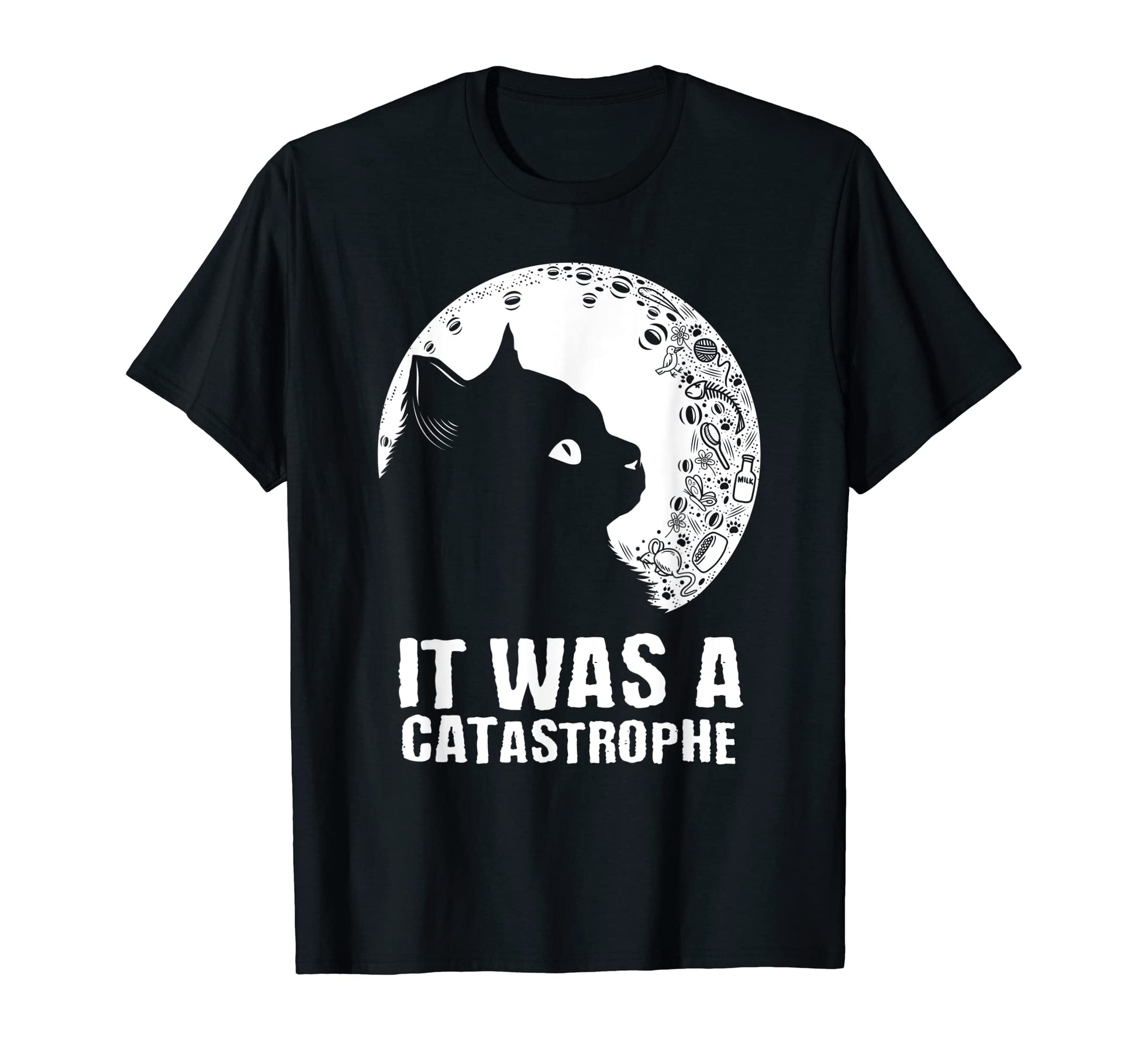 It Was Catastrophe Cat Lover Dad T-Shirt - Custom Art Print for Adults - T-Shirt, Sweatshirt, Hoodie