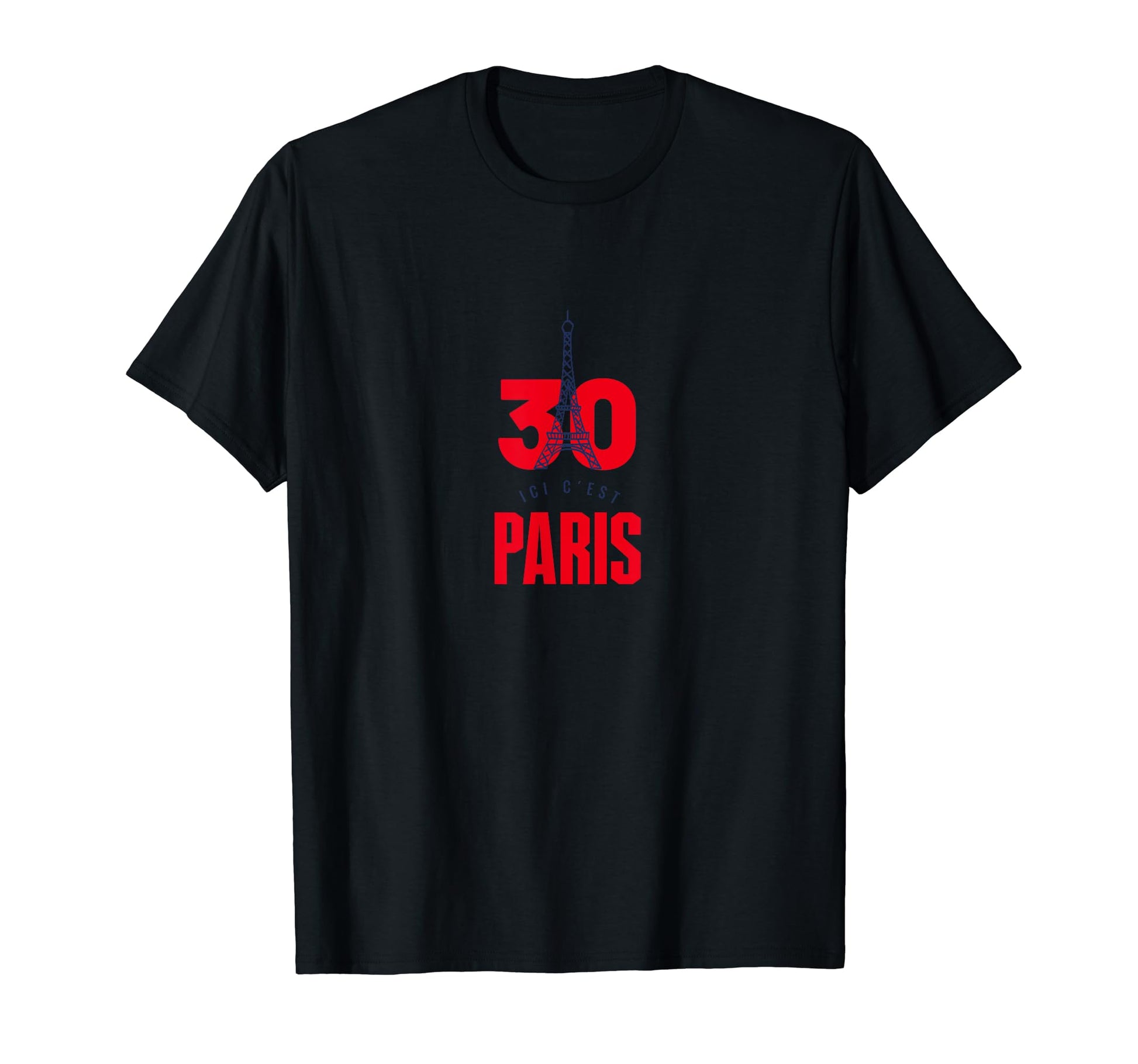 Ici Cest Paris 30 Soccer Fans Related T-Shirt - Novelty Apparel Men Women - T-Shirt, Sweatshirt, Hoodie
