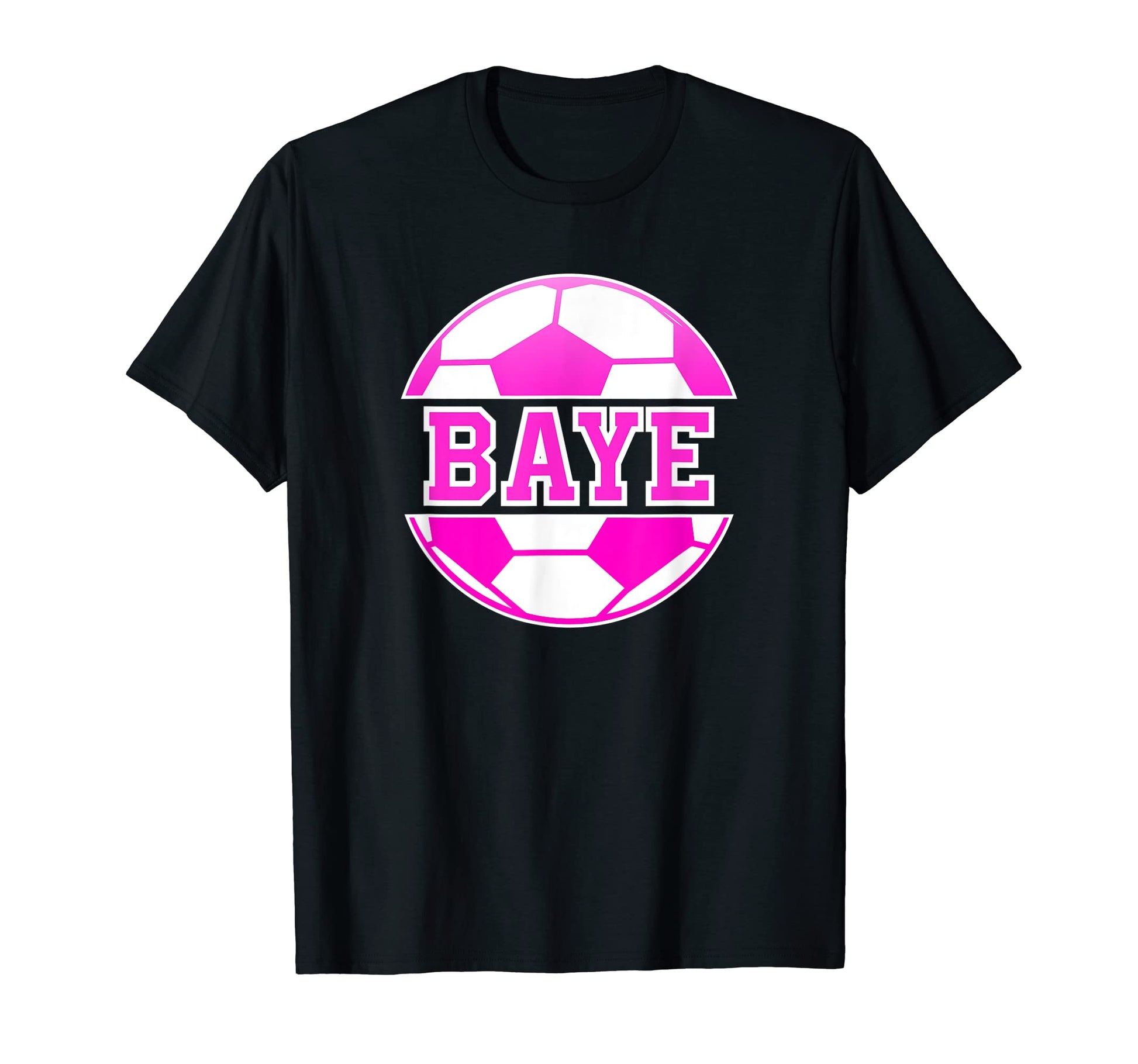 Baye Name Soccer Play Football T-Shirt - Streetwear Style for Adults - T-Shirt, Sweatshirt, Hoodie