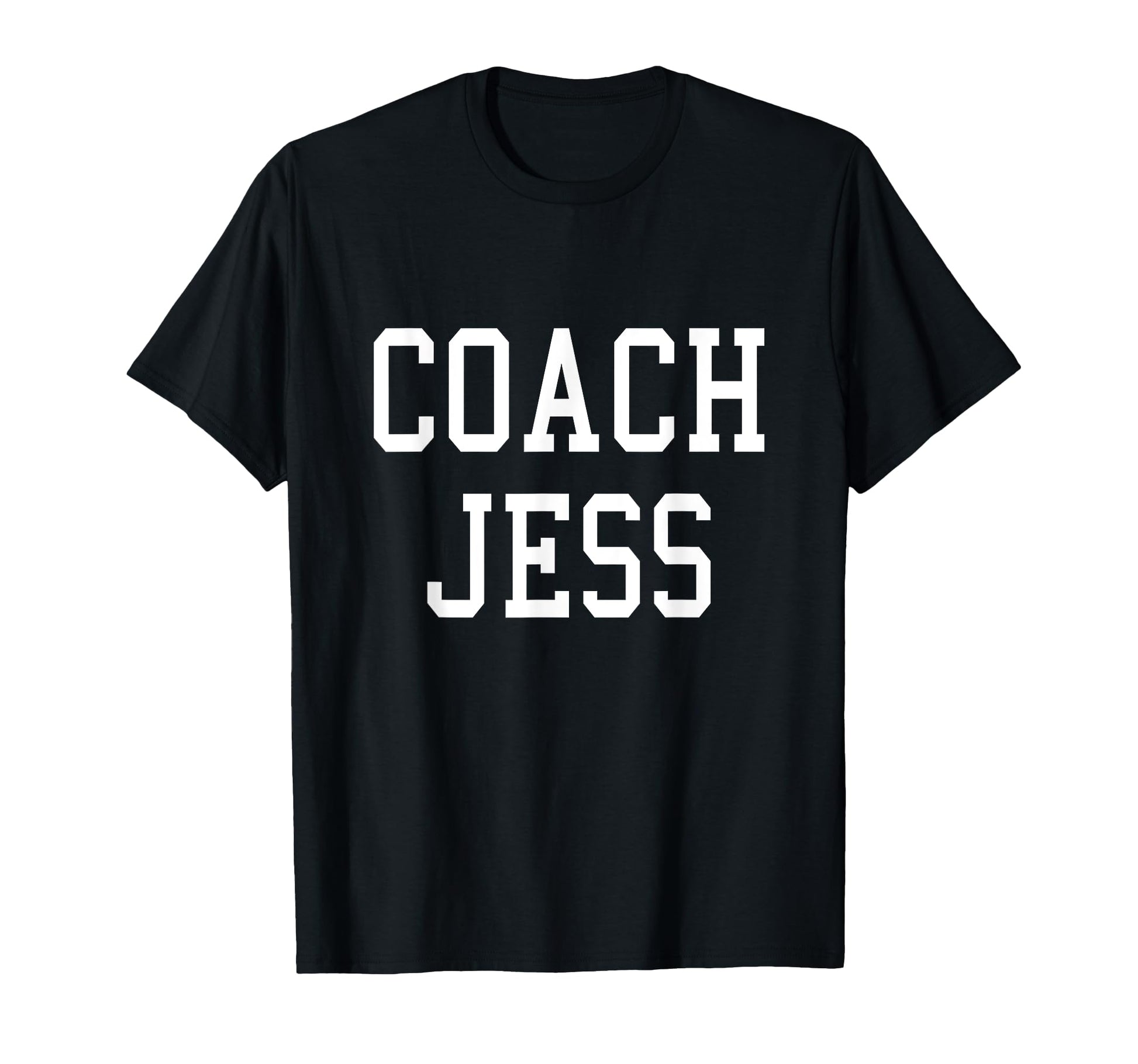 Coach Jess Custom Football Soccer Baseball T-Shirt - Unique Graphic Unisex - T-Shirt, Sweatshirt, Hoodie