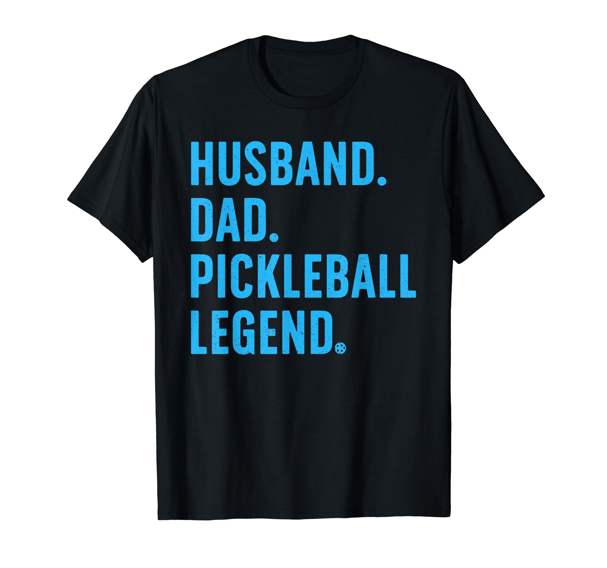 Pickleball Husband Dad Legend T-Shirt - Streetwear Style for Adults - T-Shirt, Sweatshirt, Hoodie