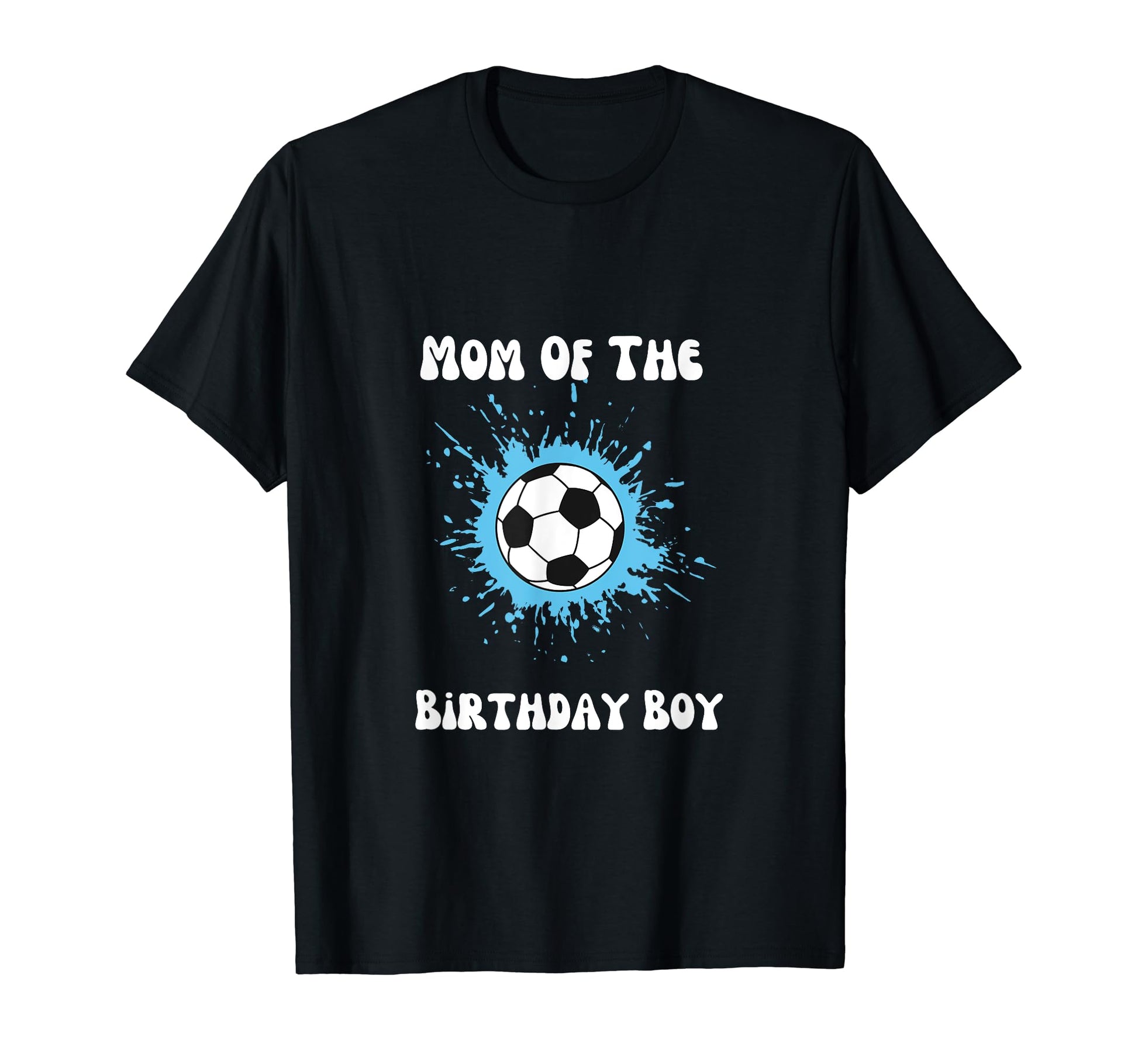 Soccer Birthday Birthday Mom Soccer T-Shirt - Aesthetic Graphic for Adults - T-Shirt, Sweatshirt, Hoodie