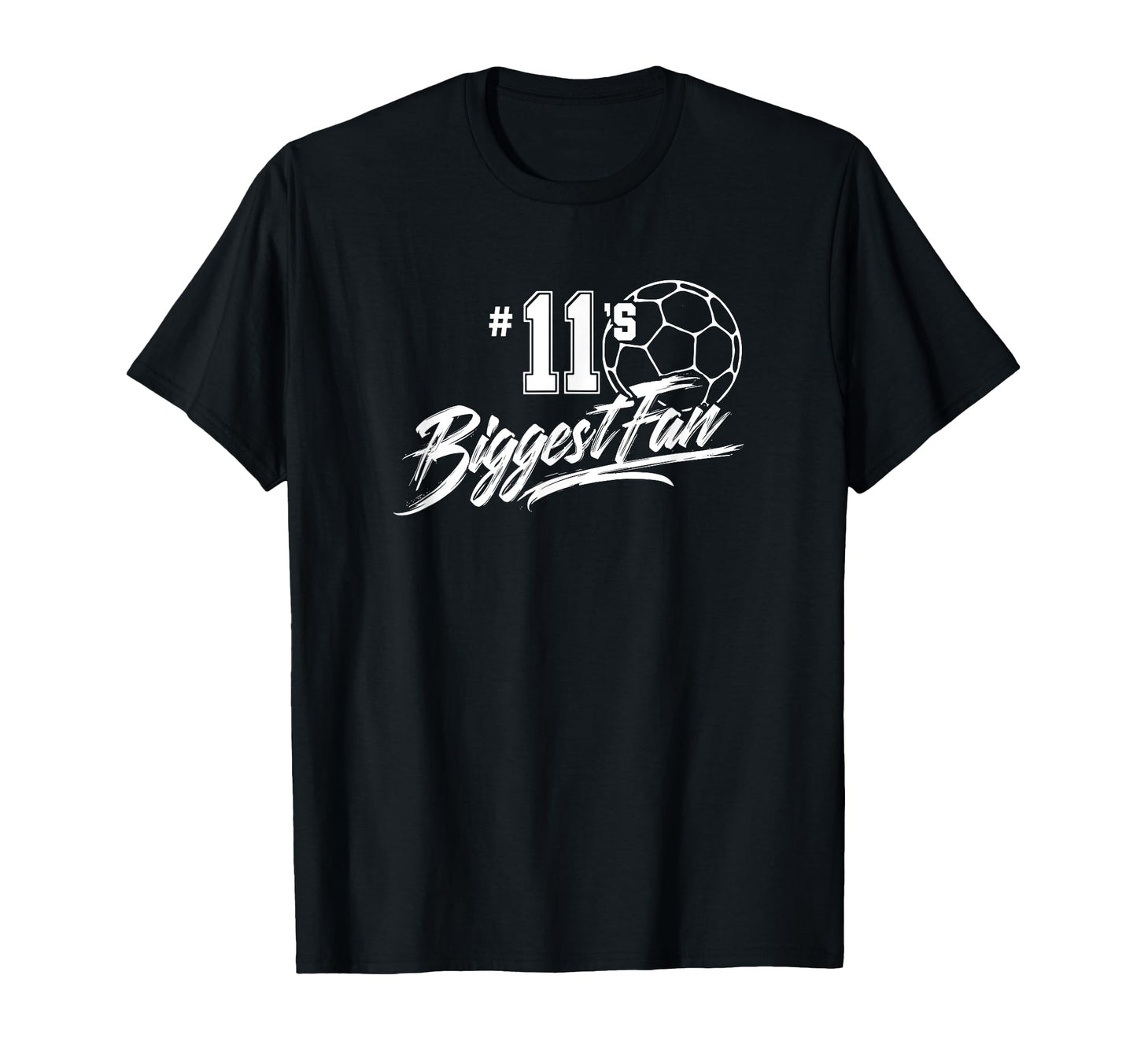 Number 11S Biggest Fan Soccer Player Mom T-Shirt - Streetwear Style Unisex - T-Shirt, Sweatshirt, Hoodie