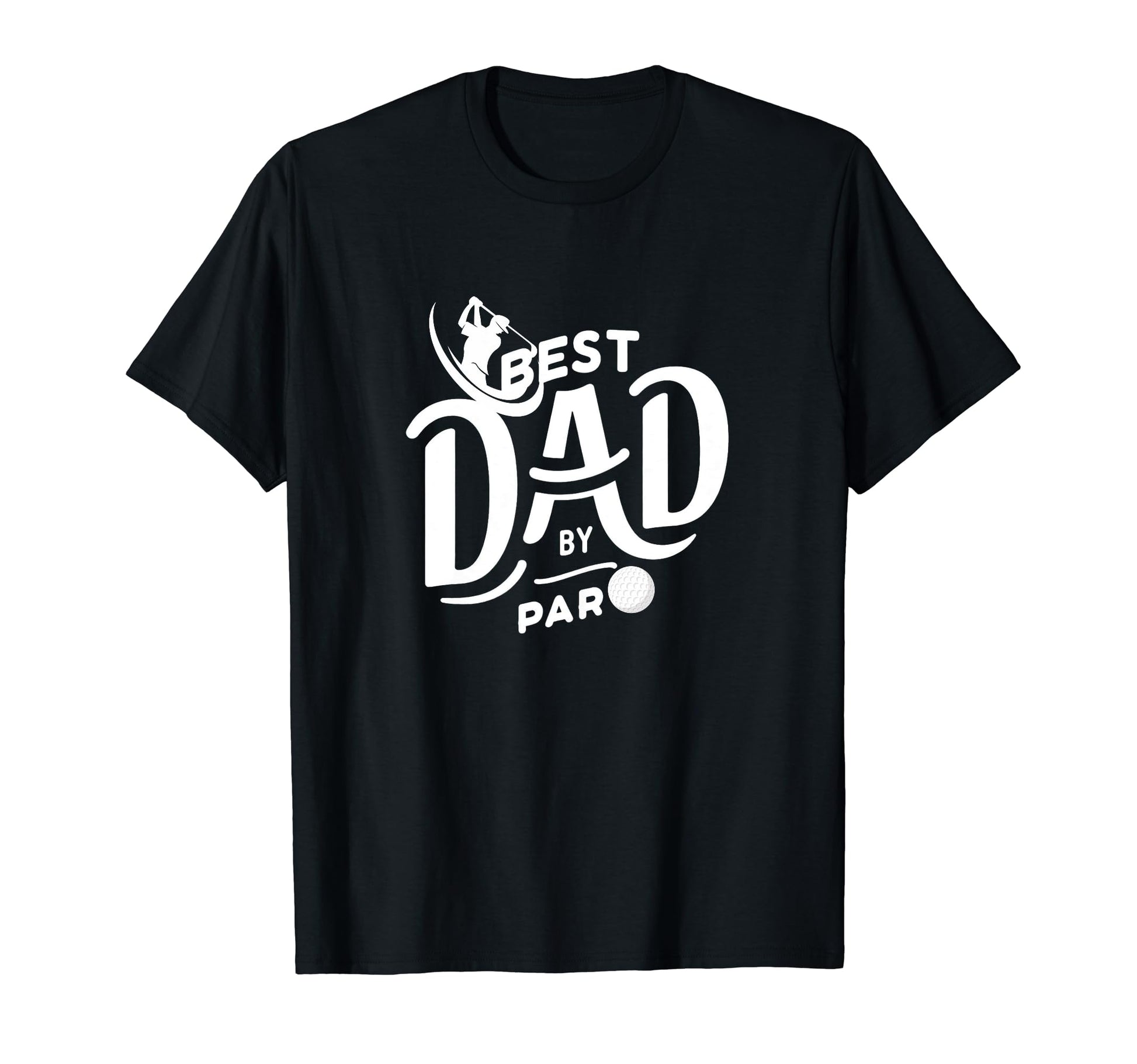 Best Dad Par Golf T-Shirt - Custom Art Print for Adults - T-Shirt, Sweatshirt, Hoodie