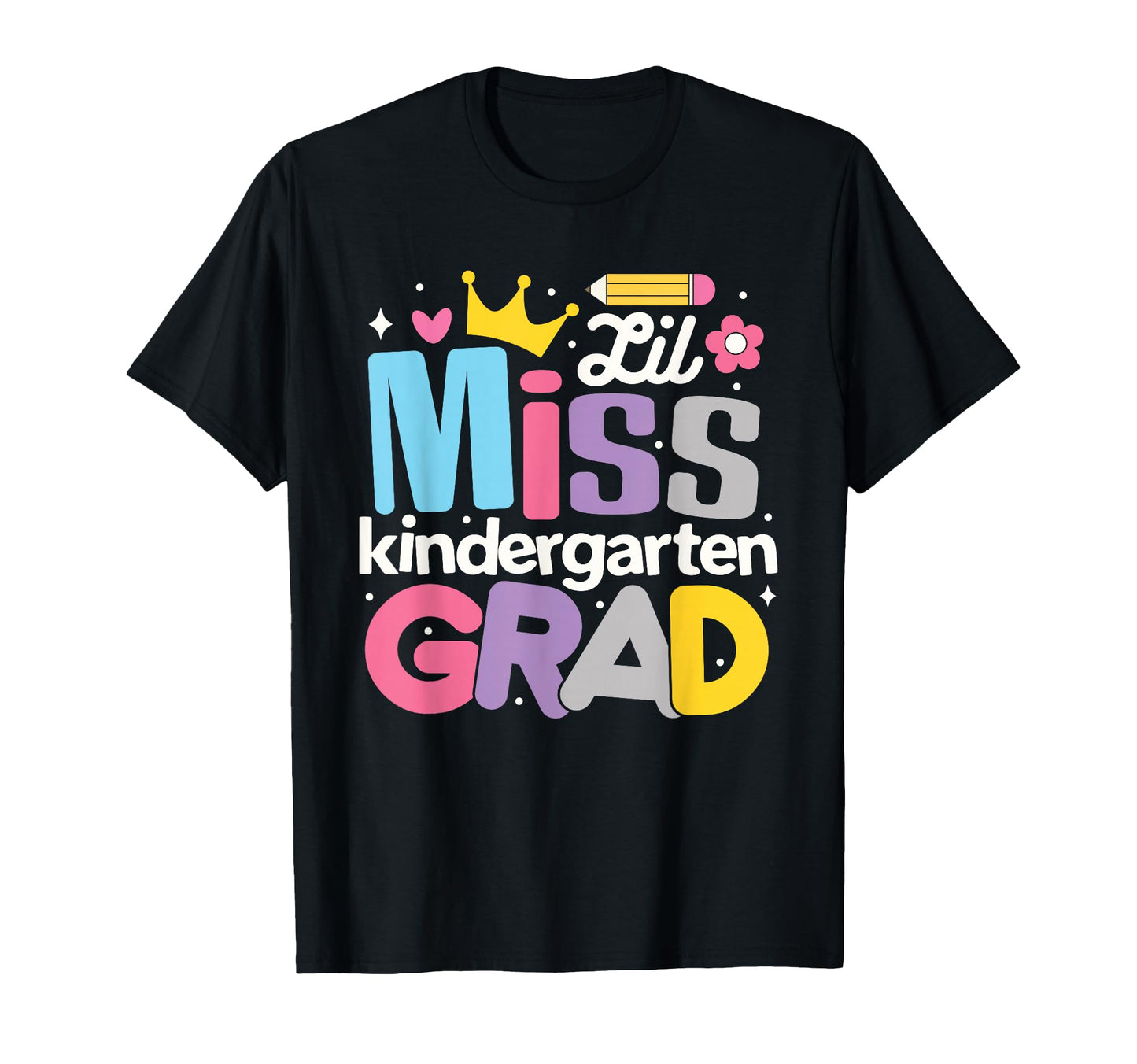 Lil Miss Kindergarten Grad Graduation T-Shirt - Novelty Apparel for Adults - T-Shirt, Sweatshirt, Hoodie