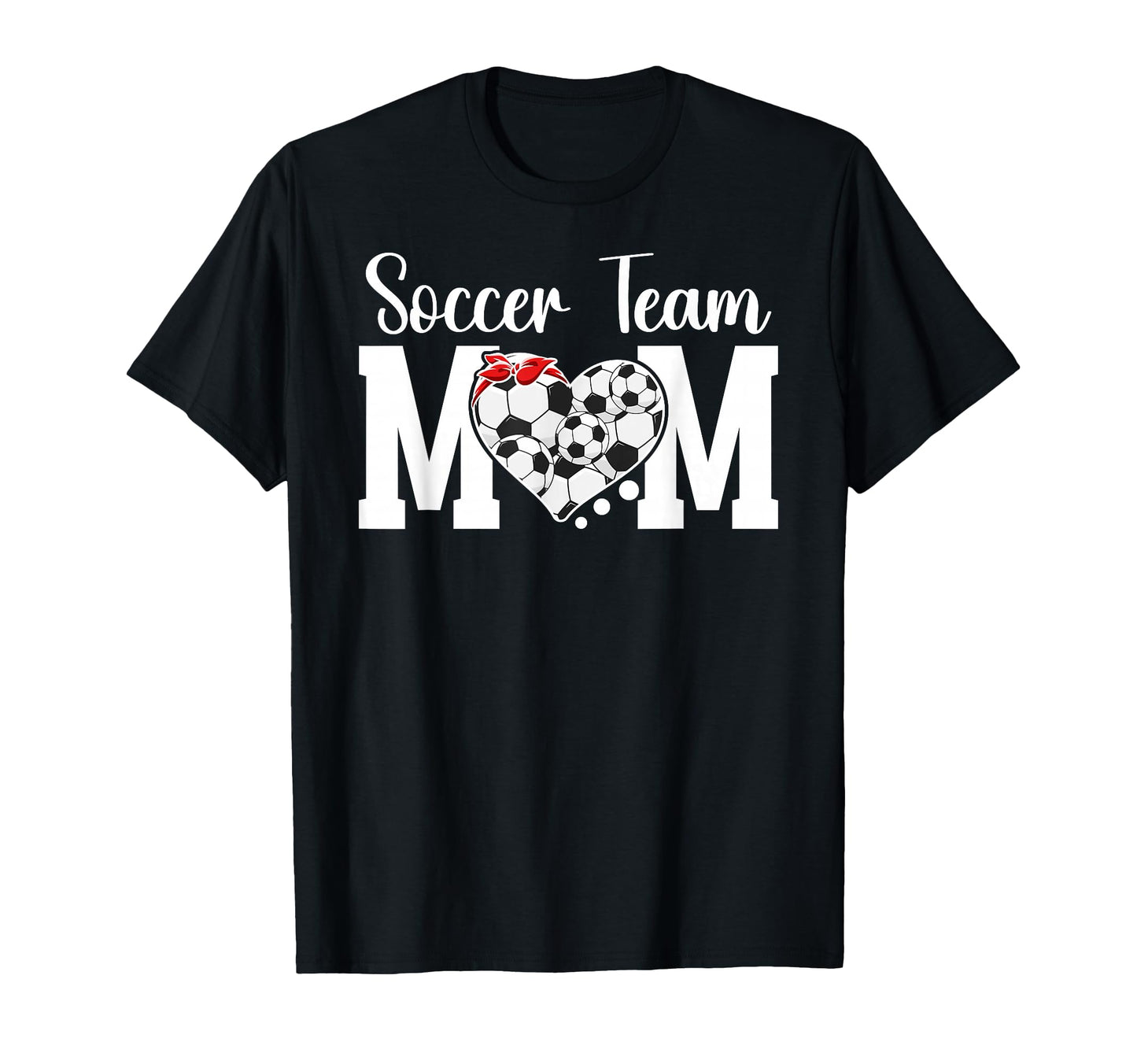 Soccer Team Mom Appreciation Soccer T-Shirt - Casual Everyday Wear Unisex - T-Shirt, Sweatshirt, Hoodie