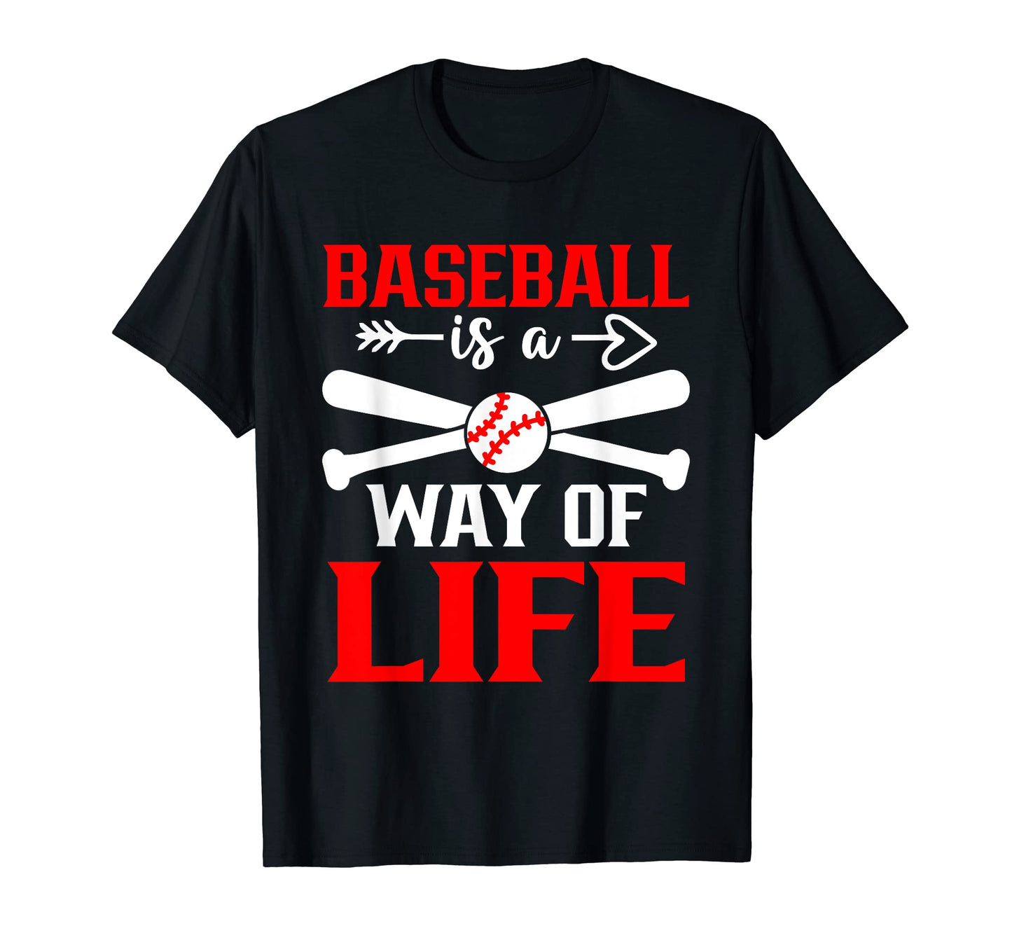 Baseball Is Way Life Baseball Player T-Shirt - Fun Novelty Design Unisex - T-Shirt, Sweatshirt, Hoodie