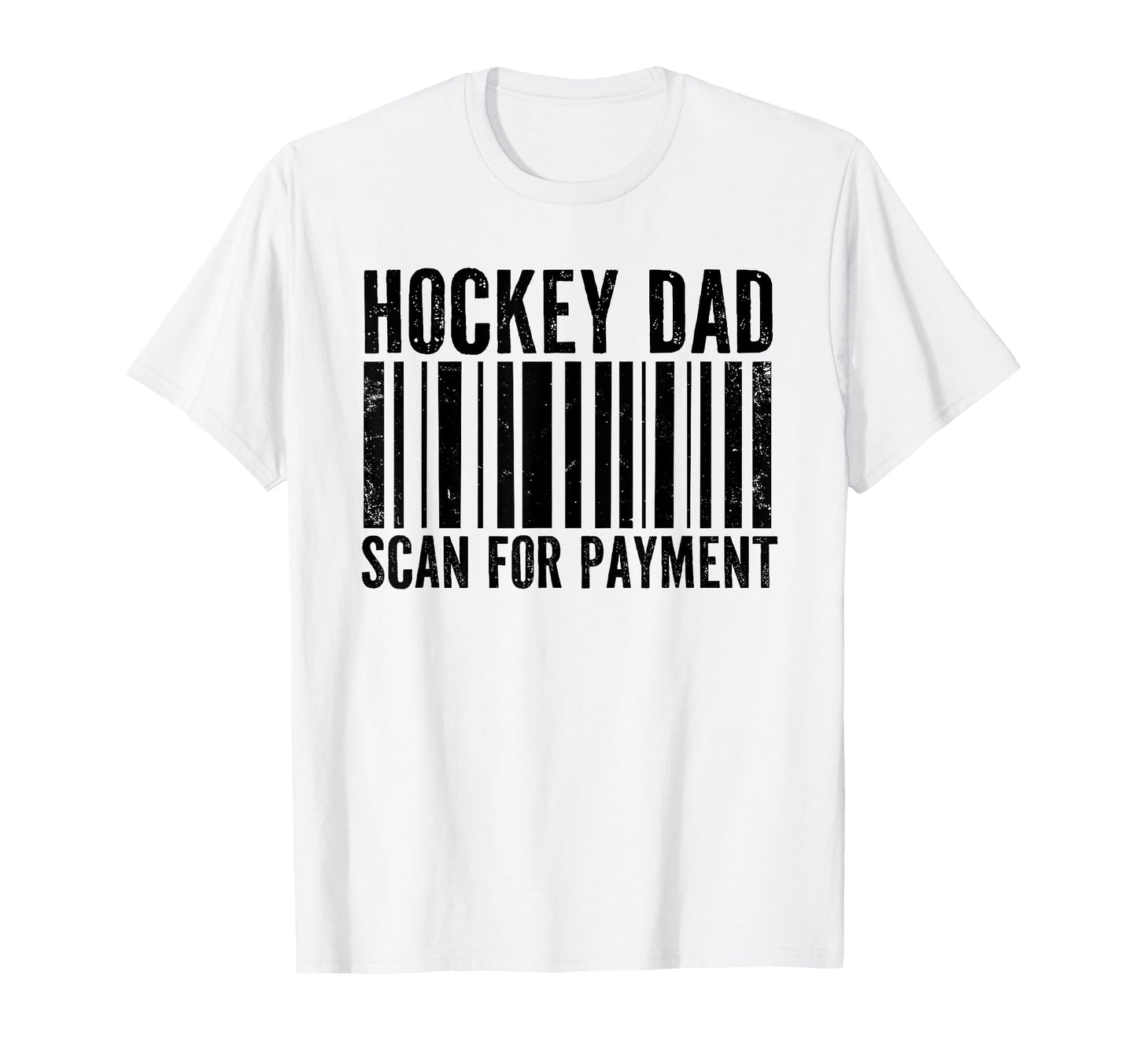 Hockey Dad Scan Payment Funny Dad T-Shirt - Aesthetic Graphic Men Women - T-Shirt, Sweatshirt, Hoodie