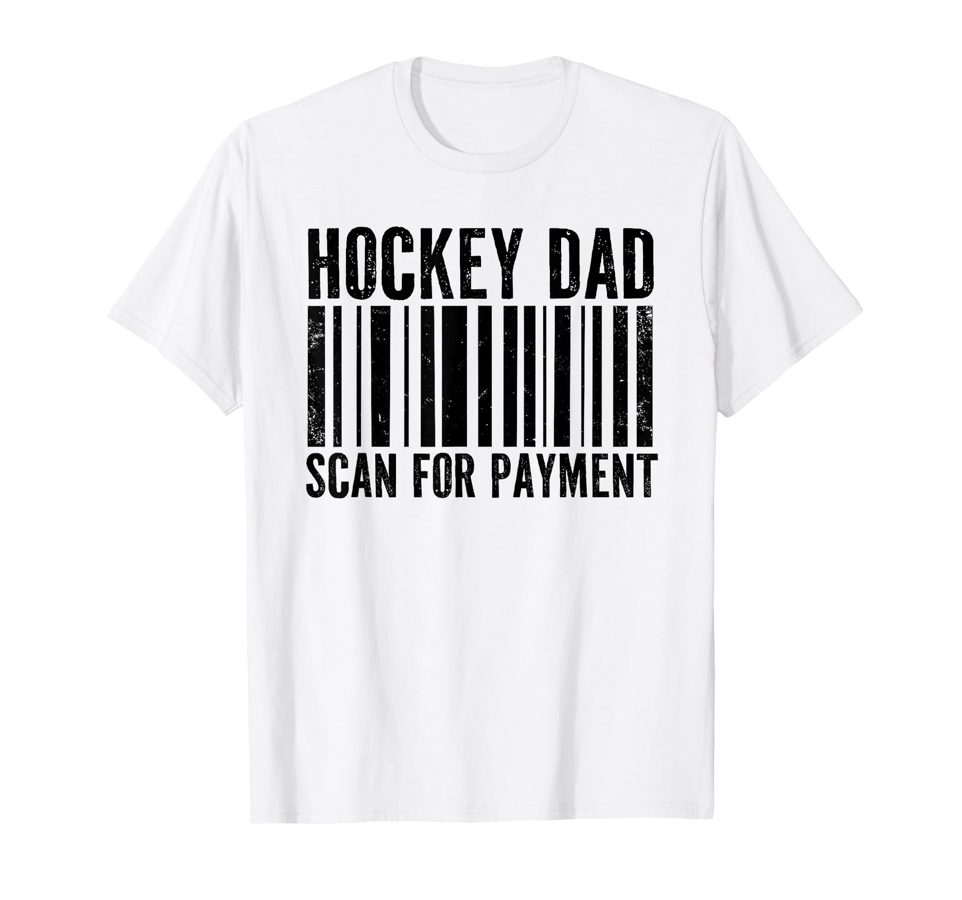 Hockey Dad Scan Payment Funny Dad T-Shirt - Aesthetic Graphic Men Women - T-Shirt, Sweatshirt, Hoodie