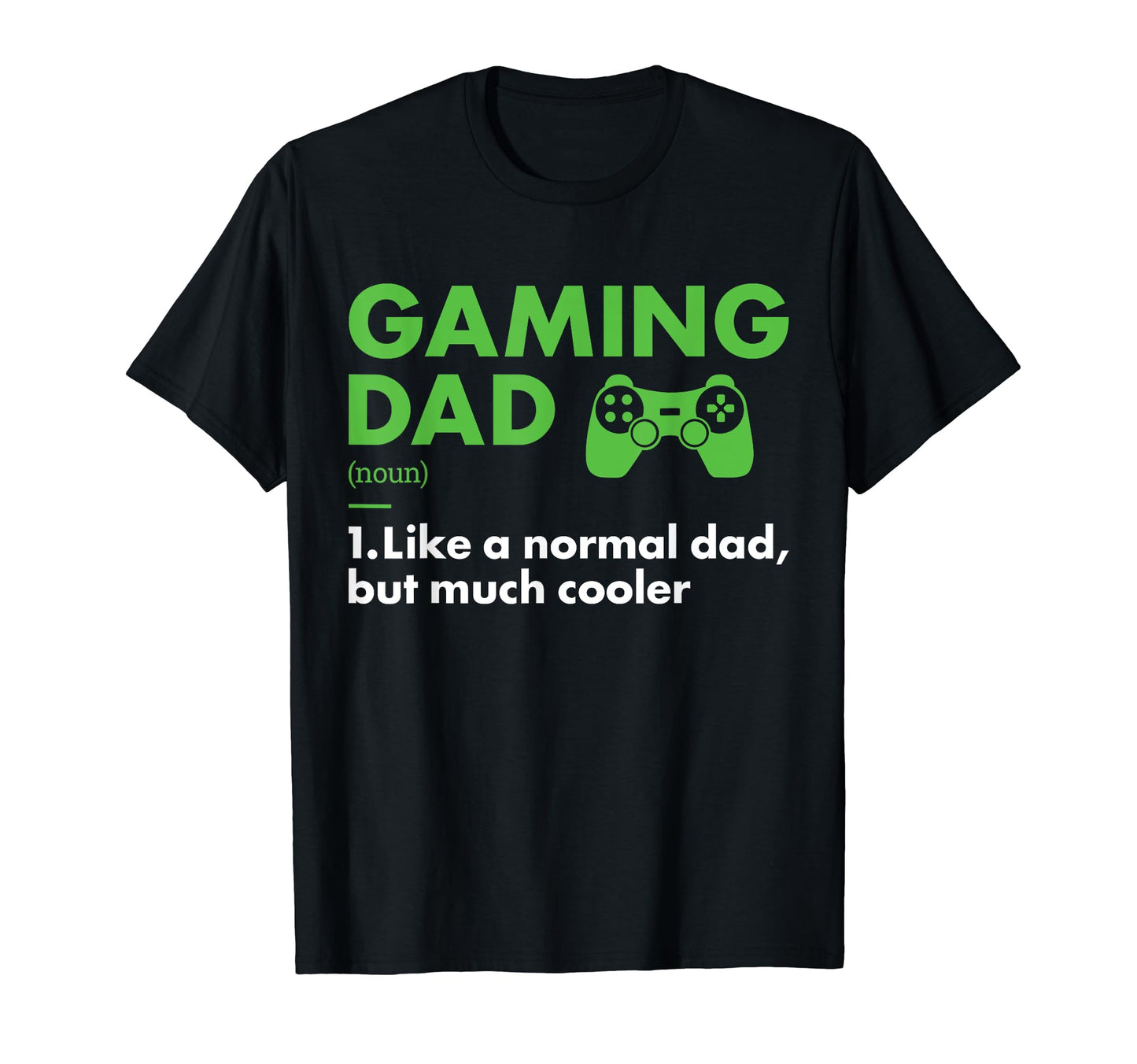 Gamer Dad Definition Gaming T-Shirt - Fun Novelty Design for Adults - T-Shirt, Sweatshirt, Hoodie