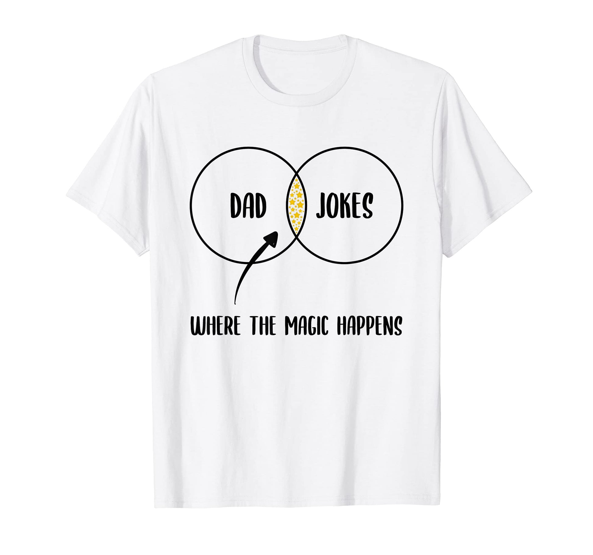 Dad Jokes Where Magic Happens T-Shirt - Trendy Graphic for Adults - T-Shirt, Sweatshirt, Hoodie