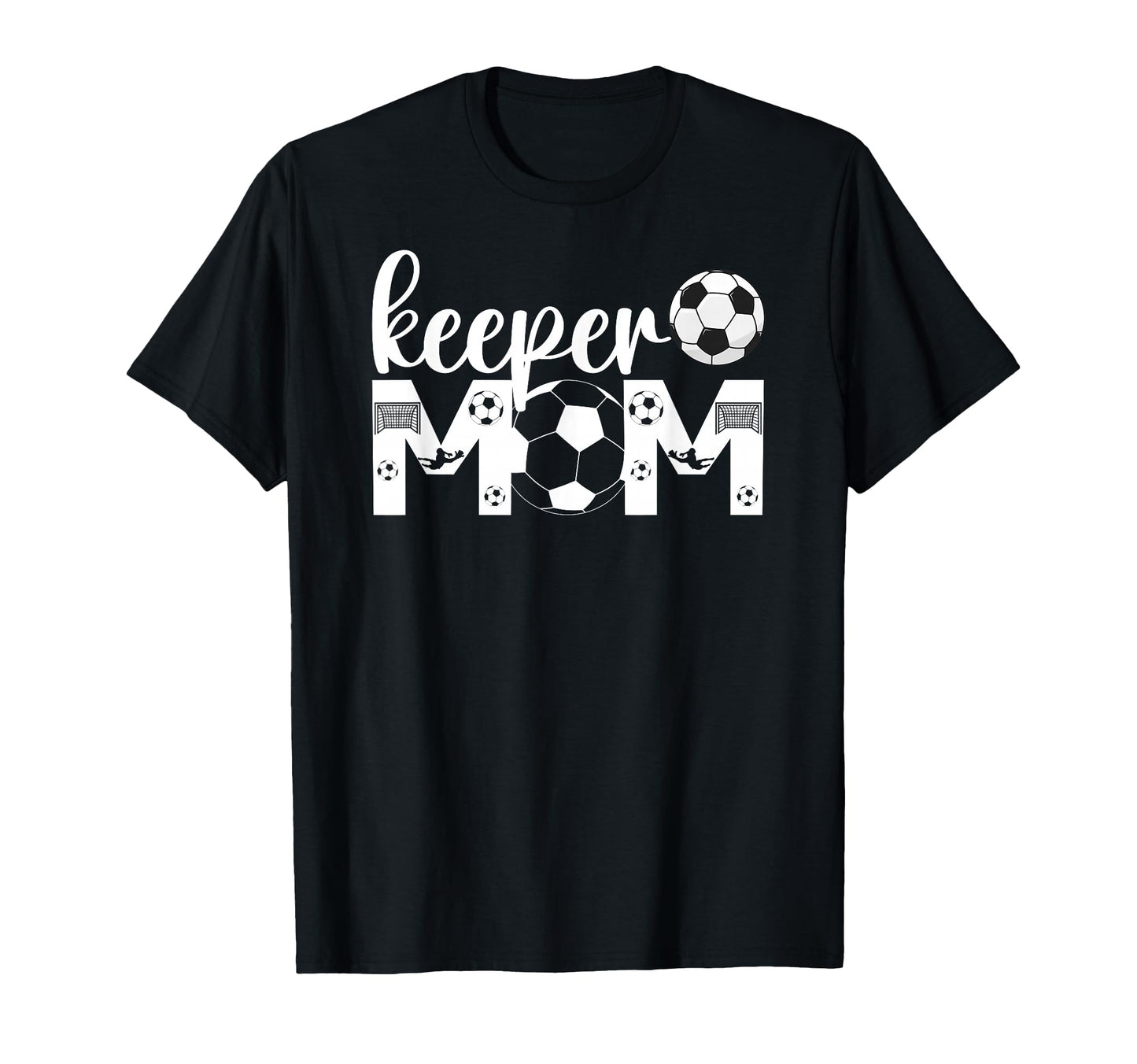 Soccer Keeper Mom Proud Mother Soccer T-Shirt - Streetwear Style Unisex - T-Shirt, Sweatshirt, Hoodie