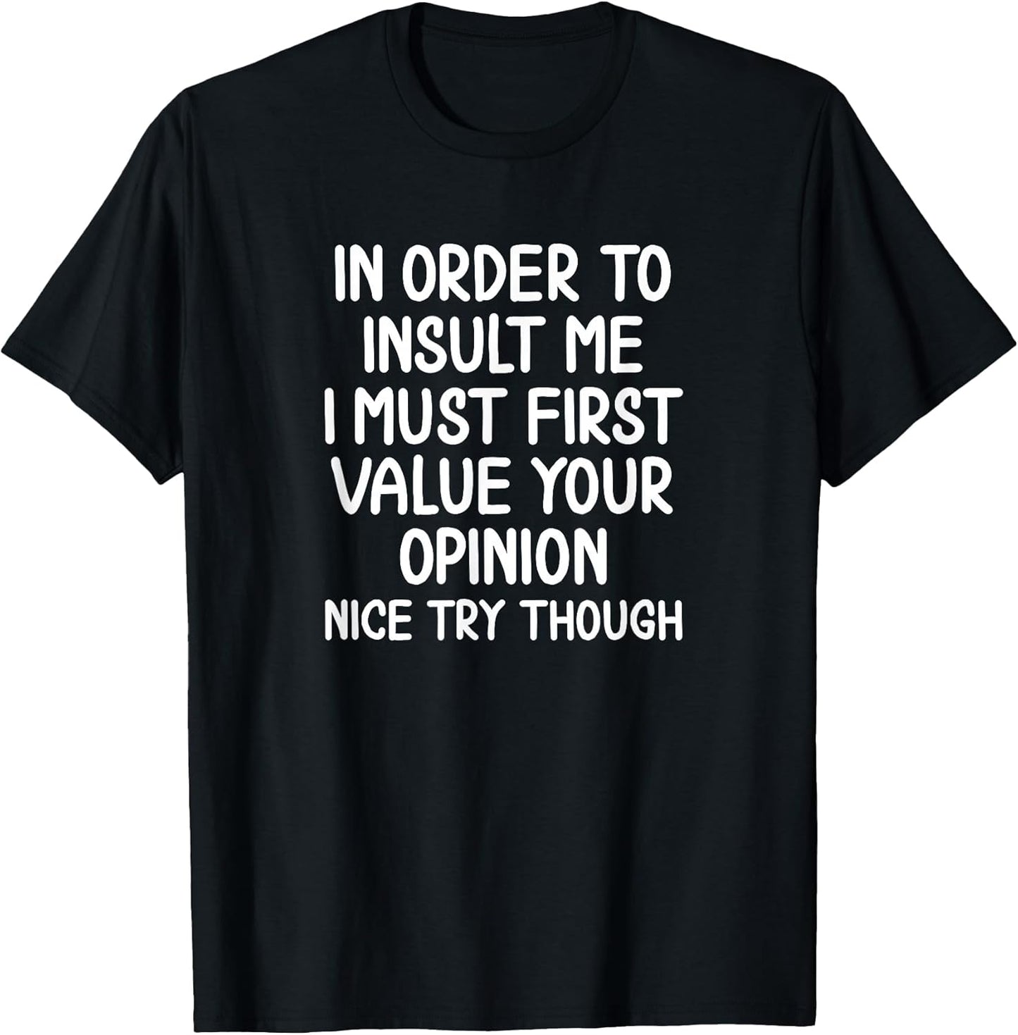 Hilarious Adult Sayings and Quotes Graphic T-shirt Unisex T-shirt, Sweatshirt, Hoodie, Long Sleeve Tee - T-Shirt, Sweatshirt, Hoodie