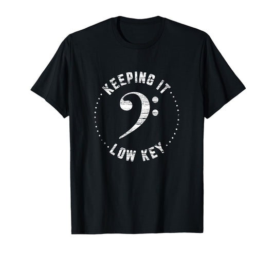 Bass Clef Music Keeping It Low Key T-Shirt - Fun Novelty Design for Adults - T-Shirt, Sweatshirt, Hoodie