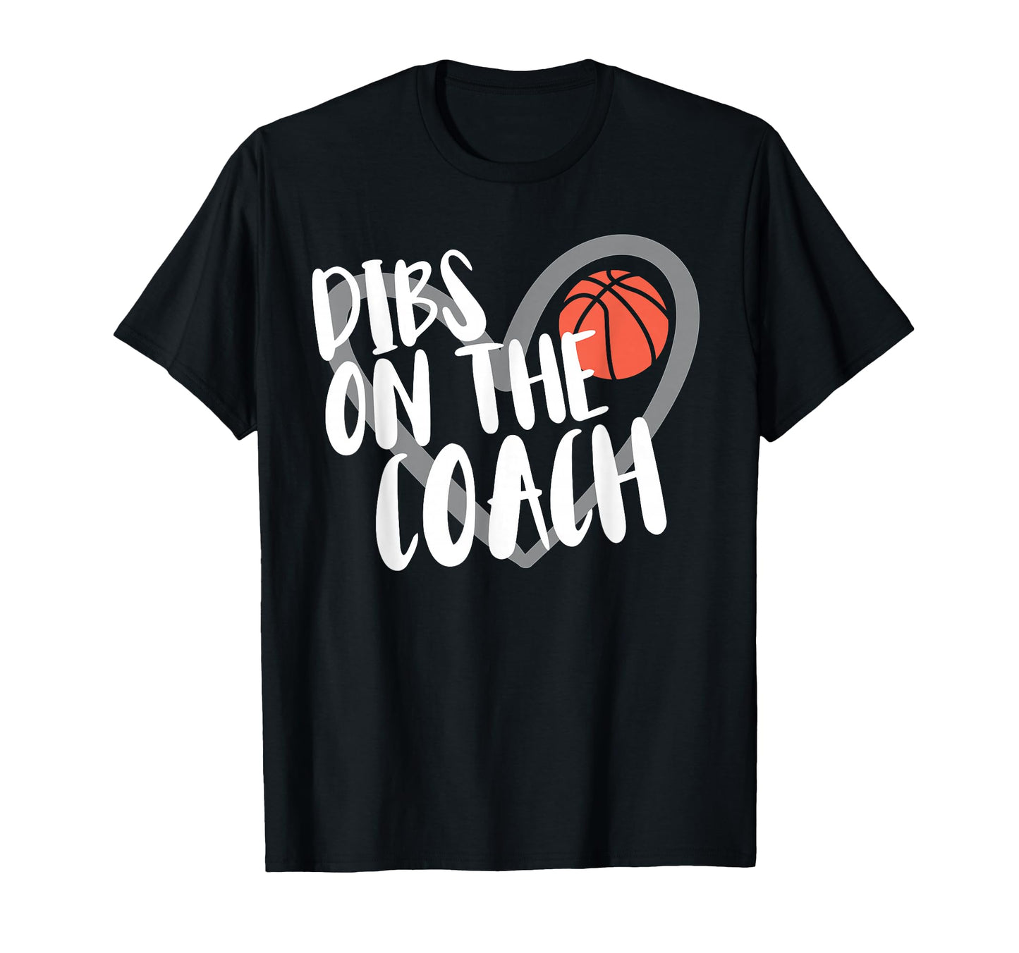 Basketball Coach Wife Dibs Coach T-Shirt - Aesthetic Graphic Men Women - T-Shirt, Sweatshirt, Hoodie