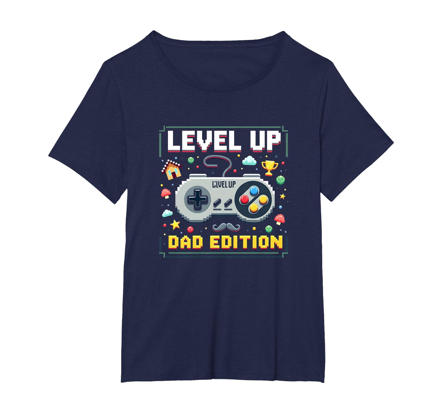 Level Up Dad Birthday Gift Gamers Womens T-Shirt - Novelty Apparel Unisex - T-Shirt, Sweatshirt, Hoodie