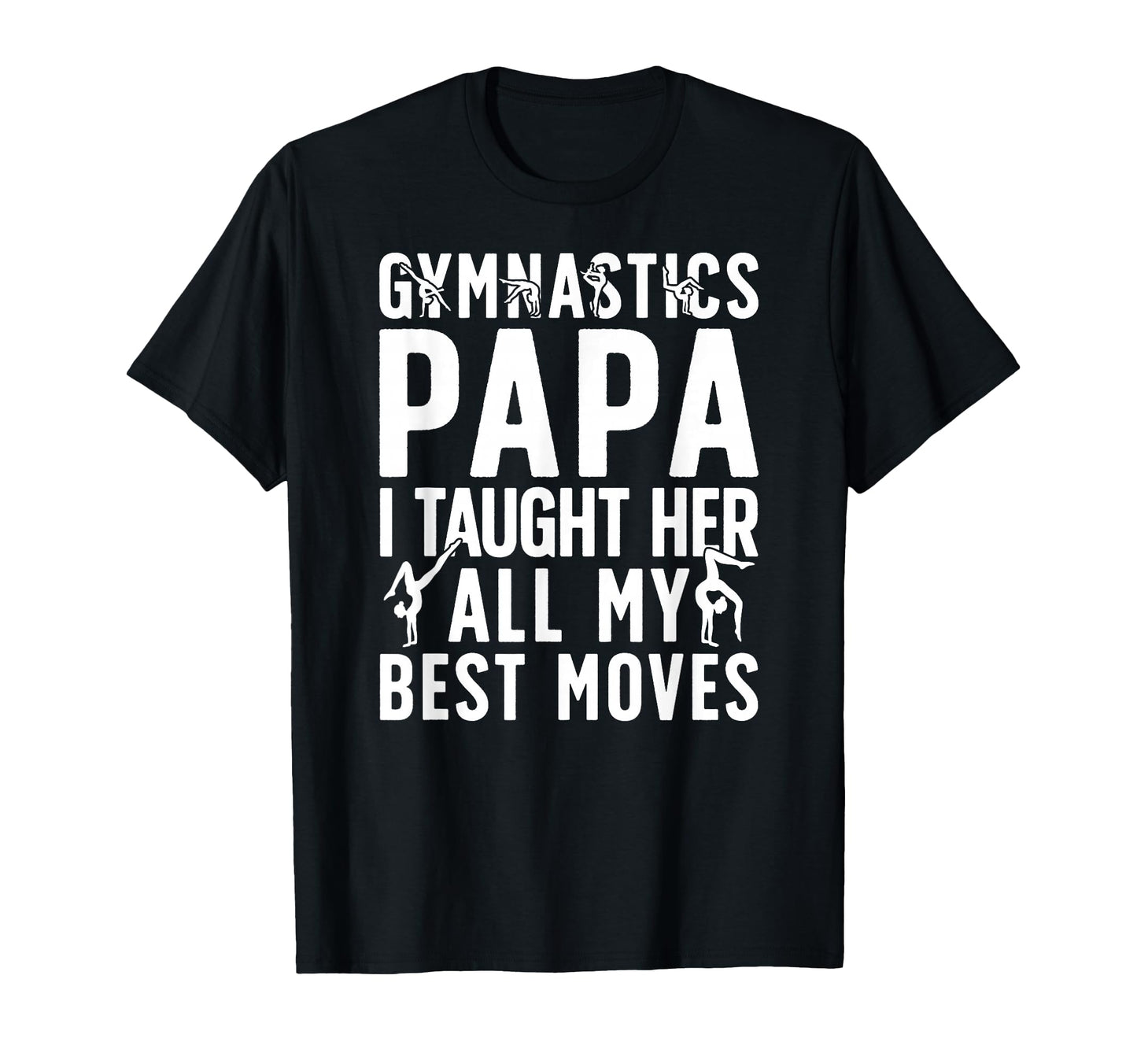 Funny Gymnastics Papa Grandpa Papa T-Shirt - Streetwear Style Unisex - T-Shirt, Sweatshirt, Hoodie