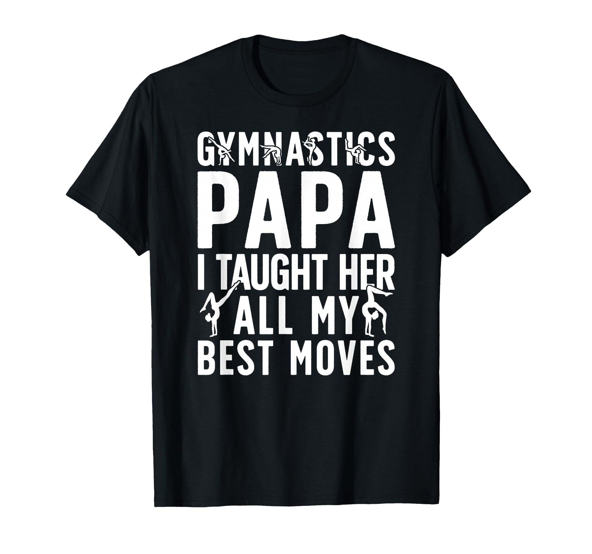 Funny Gymnastics Papa Grandpa Papa T-Shirt - Streetwear Style Unisex - T-Shirt, Sweatshirt, Hoodie