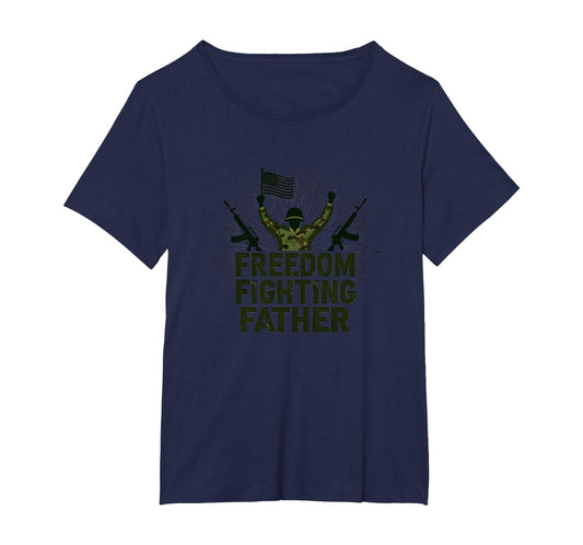 Army Dad Freedom Fighting Father Patriotic T-Shirt - Graphic Print Unisex - T-Shirt, Sweatshirt, Hoodie