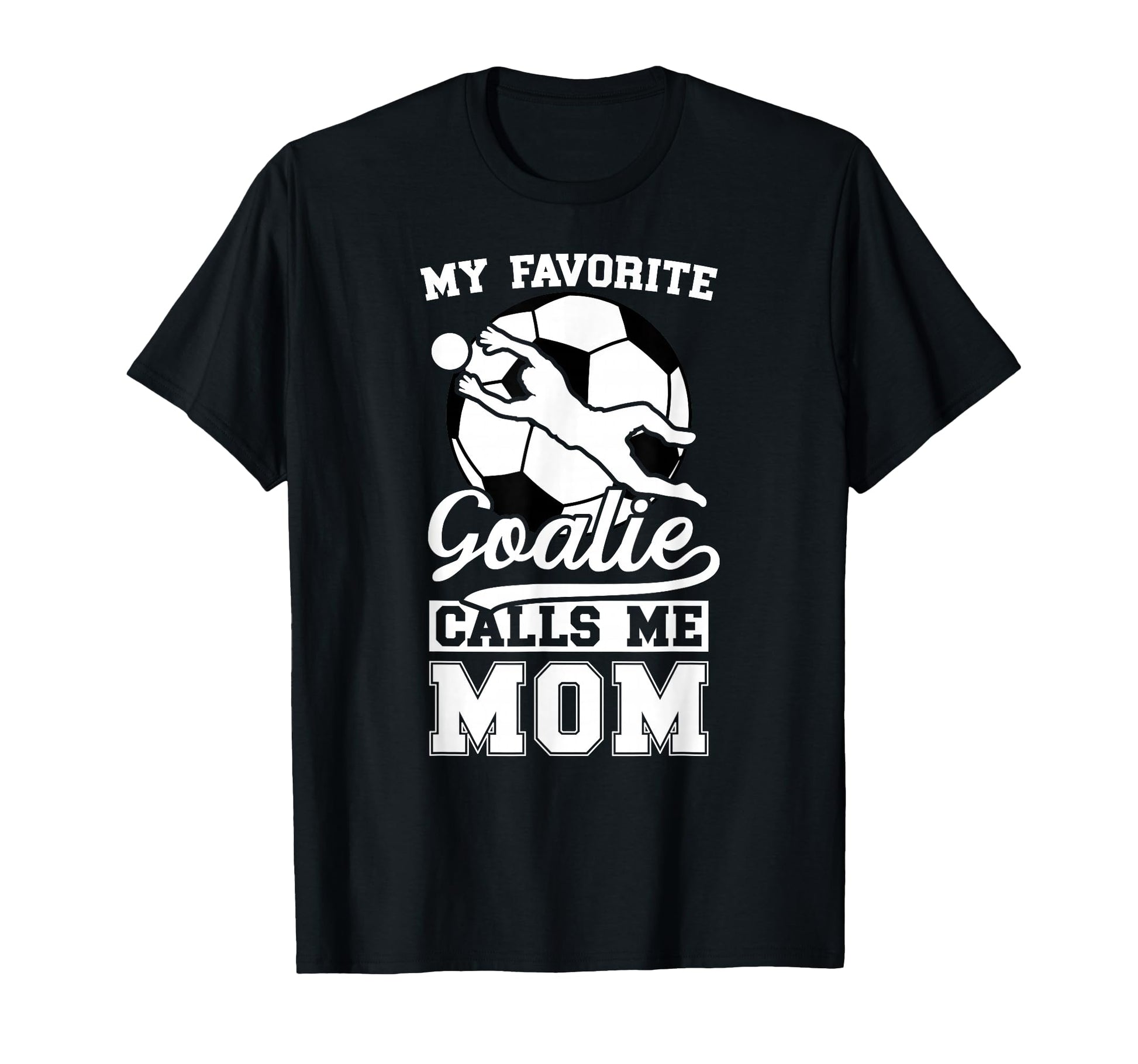 Proud Soccer Keeper Mom Soccer Goalie Mama T-Shirt - Trendy Graphic Unisex - T-Shirt, Sweatshirt, Hoodie