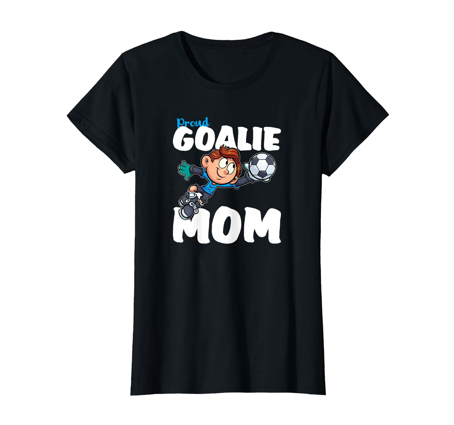 Funny Goalkeeper Shirts Soccer Goalie T-Shirt - Fun Novelty Design Unisex - T-Shirt, Sweatshirt, Hoodie