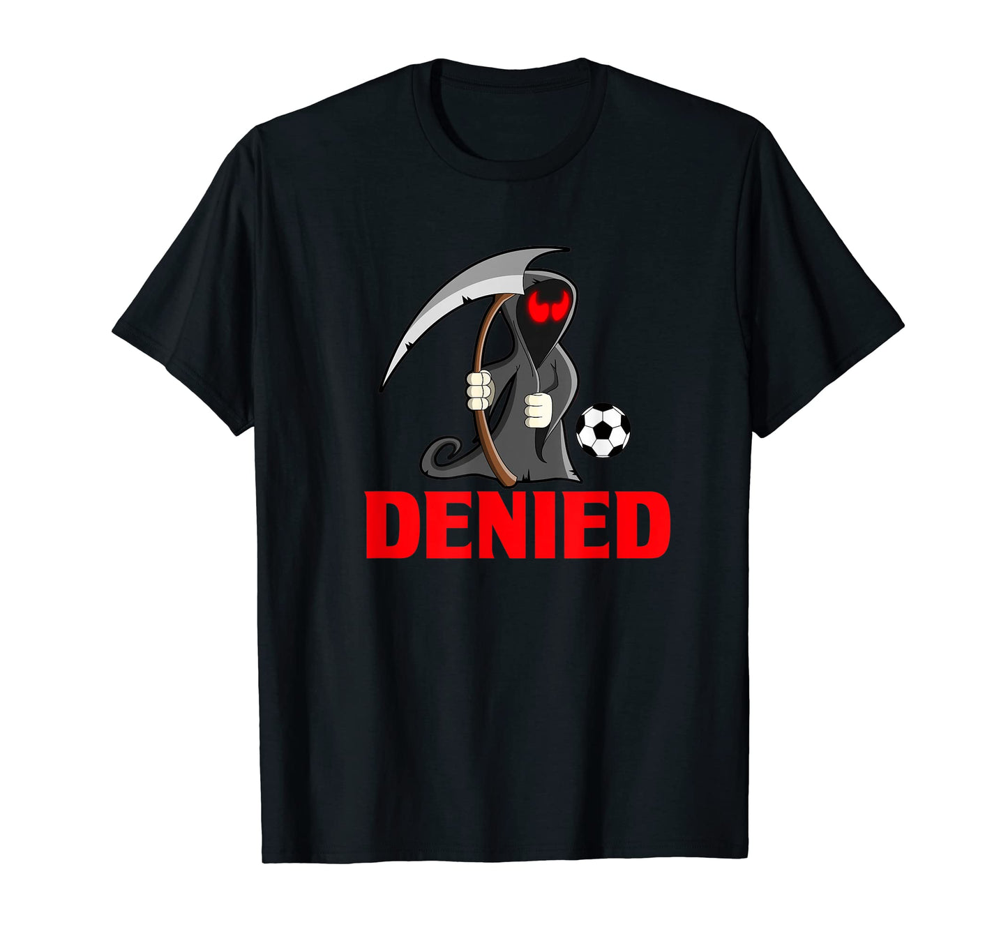 Soccer Team Goalie Goalkeeper Grim T-Shirt - Graphic Print for Adults - T-Shirt, Sweatshirt, Hoodie