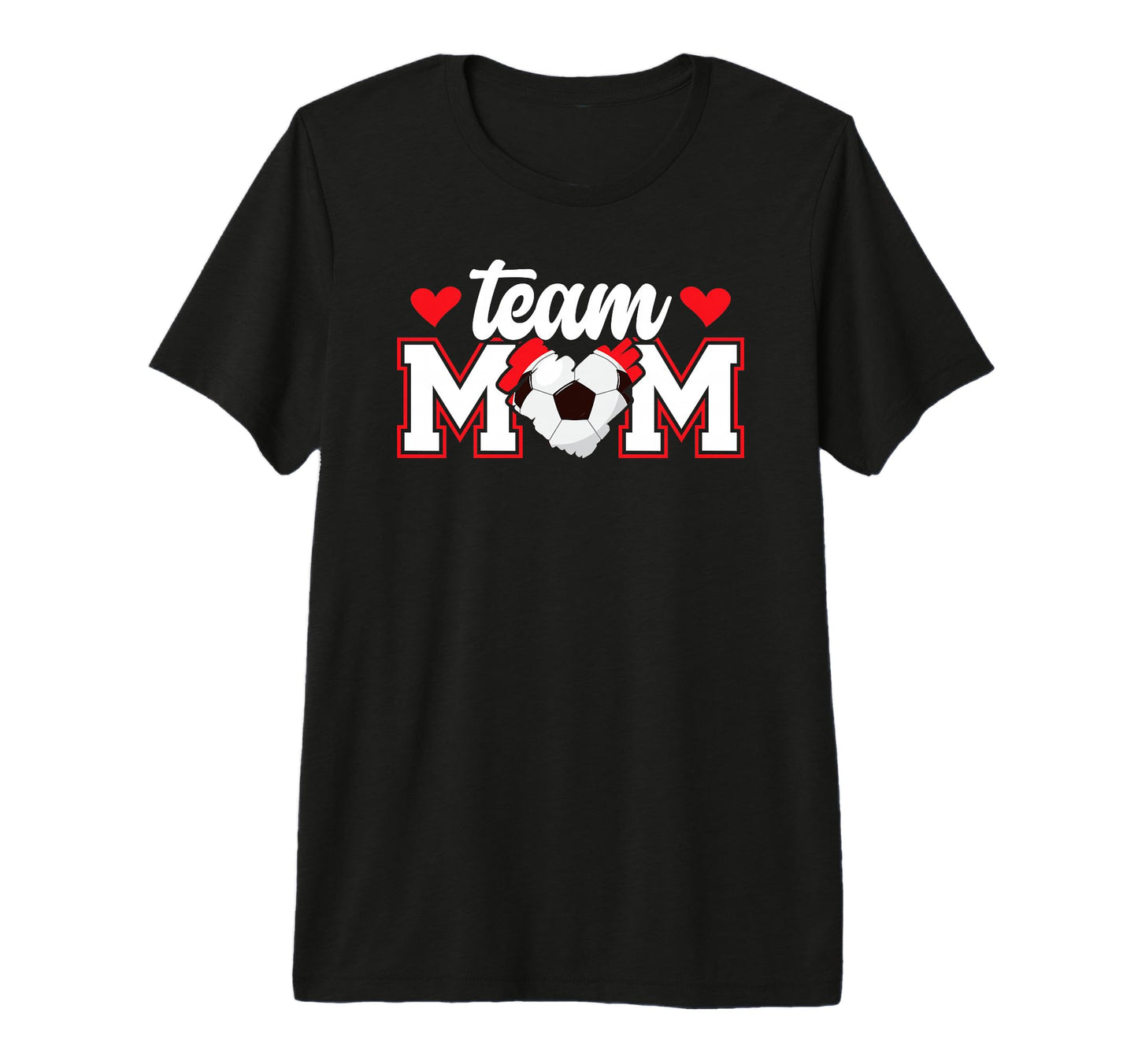 Soccer Team Mom Appreciation Soccer Team T-Shirt - Streetwear Style Unisex - T-Shirt, Sweatshirt, Hoodie