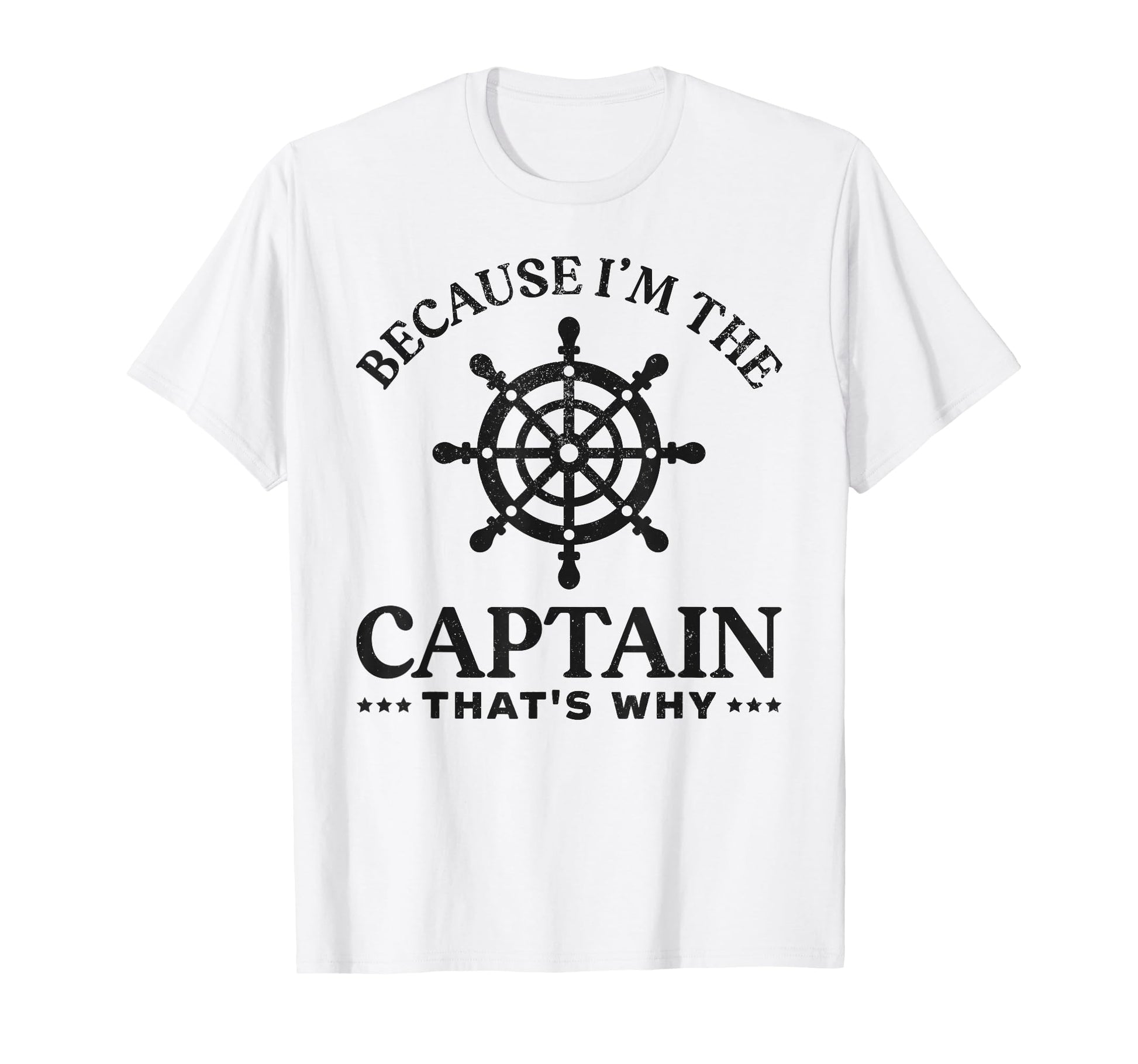 Sailing Dad Because Im Captain Thats T-Shirt - Streetwear Style for Adults - T-Shirt, Sweatshirt, Hoodie