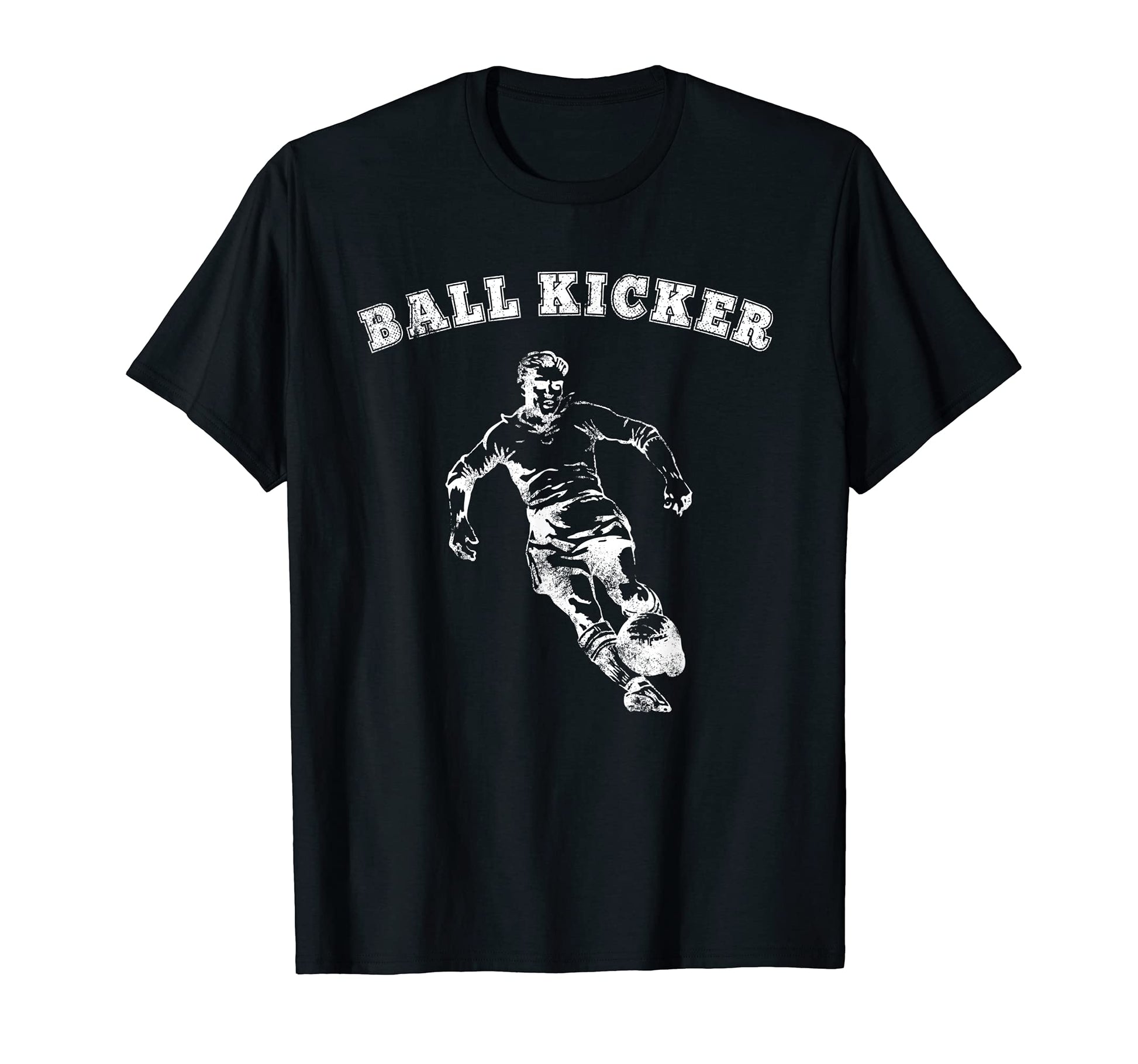 Funny Soccer Shirts Ball Kicker T-Shirt - Streetwear Style Men Women - T-Shirt, Sweatshirt, Hoodie
