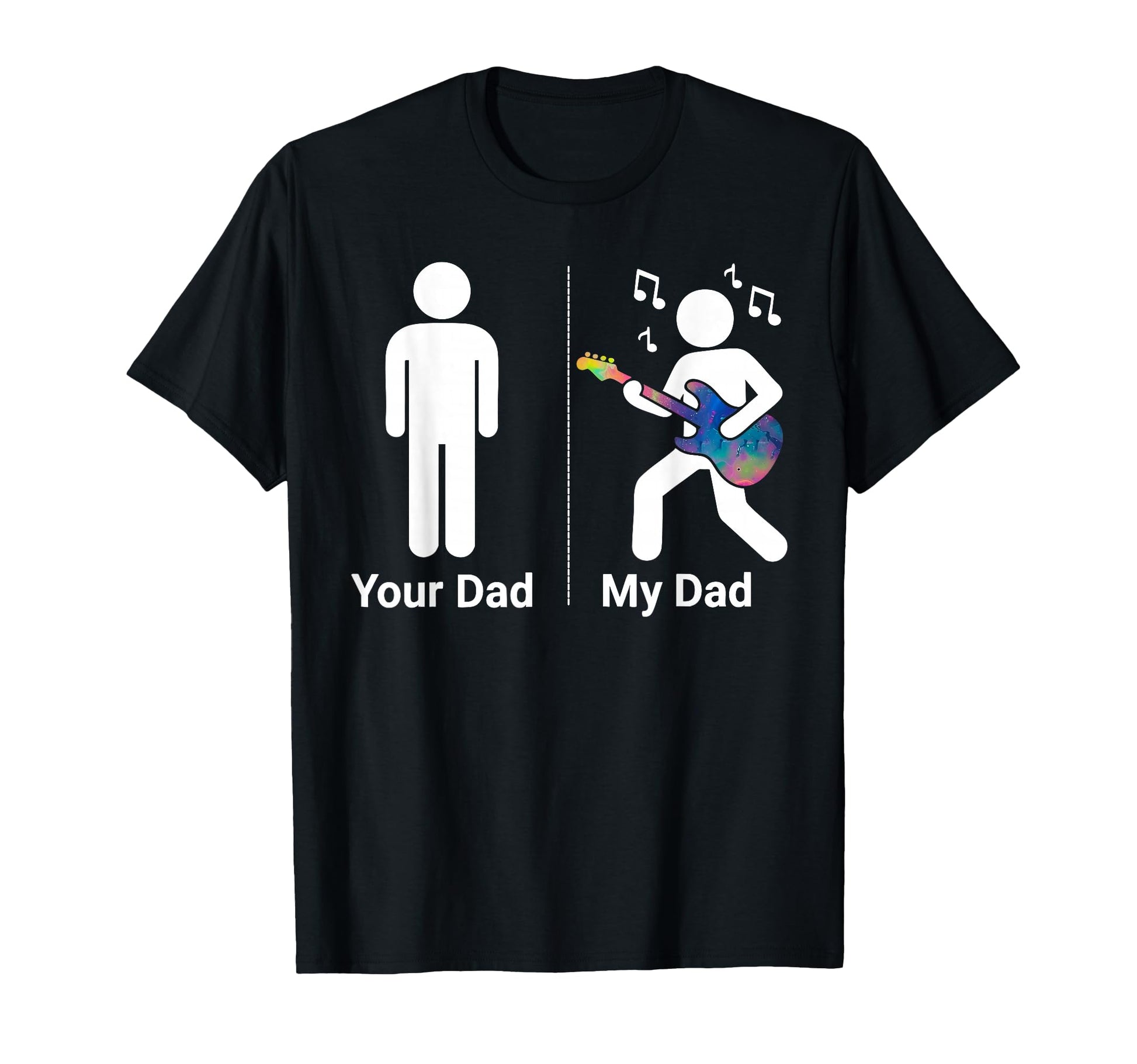 Your Dad My Dad Funny Father Music Bass T-Shirt - Unique Graphic Unisex - T-Shirt, Sweatshirt, Hoodie