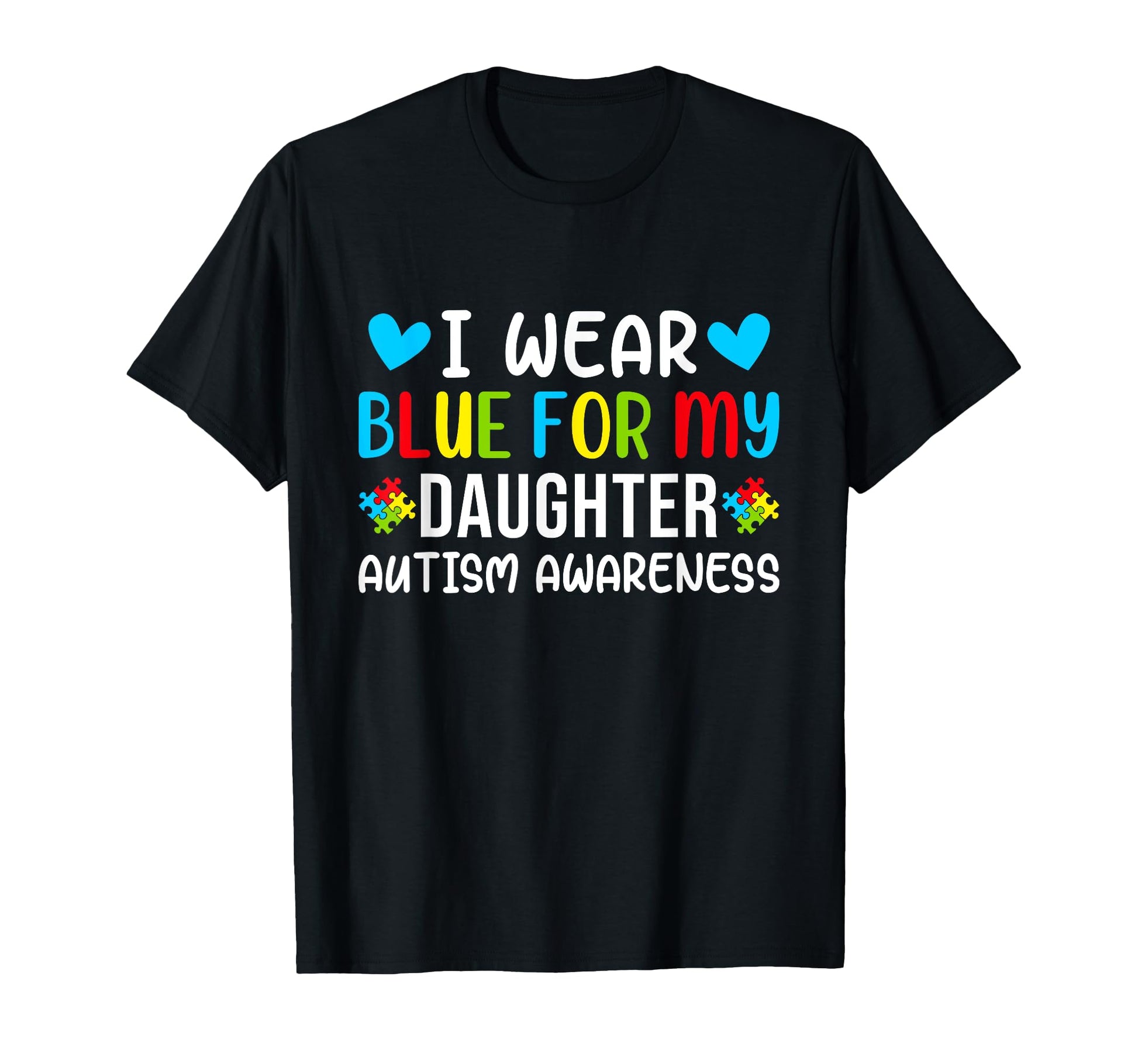 I Wear Blue My Daughter Autism T-Shirt - Unique Graphic Men Women - T-Shirt, Sweatshirt, Hoodie